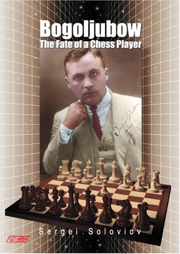 Bogoljubow: The Fate of a Chess Player - Vintage Chess Strategy Book for Collectors & Enthusiasts | Perfect for Chess History Study & Game Room Decor