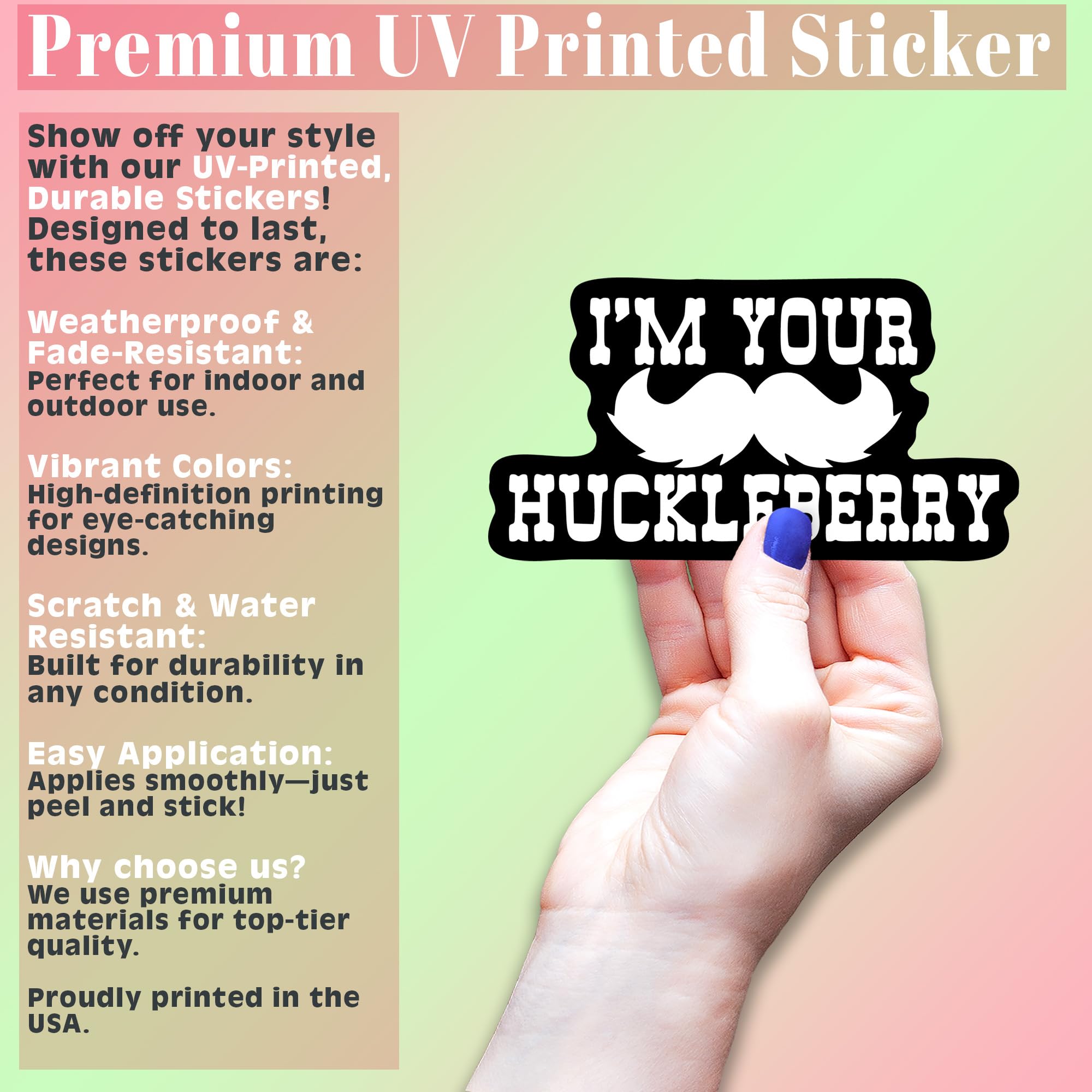 I'm Your Huckleberry Mustache Vinyl Decal Sticker - 5