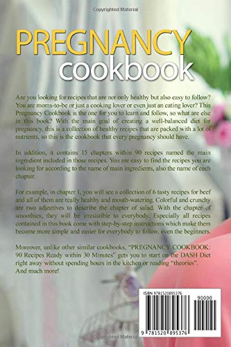 Pregnancy Cookbook: 90 Quick & Easy Recipes Ready in 30 Minutes or Less - Healthy Meal Ideas for Expecting Moms | Perfect for Busy Moms-to-Be & Pregnancy Nutrition