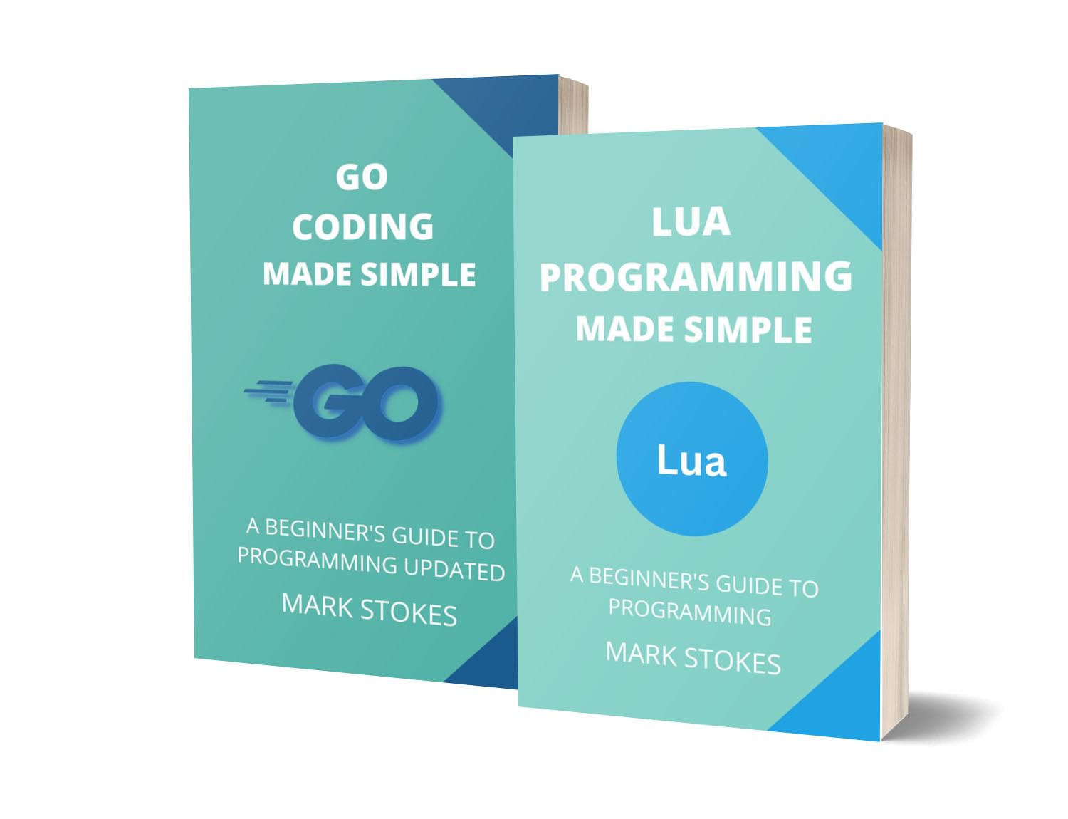 Lua and Golang Programming Made Easy: Beginner's Guide to Coding - 2 Books in 1 | Learn Game Development & Backend Systems