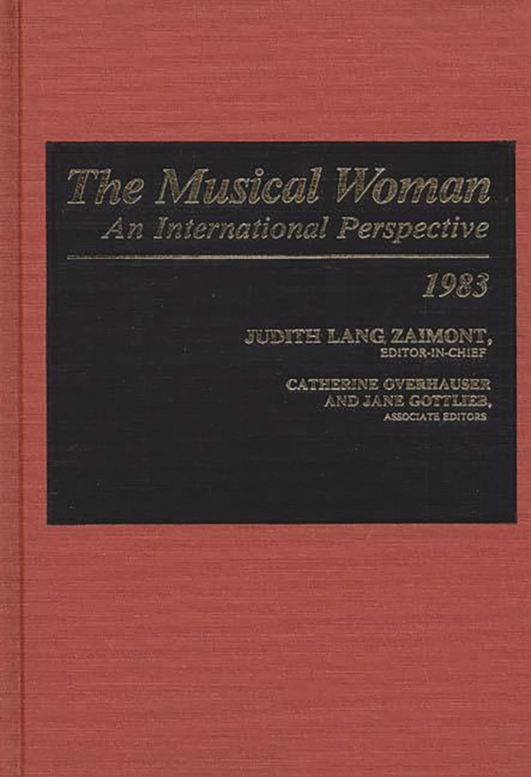 The Musical Woman: An International Perspective Volume I (1983) - Women in Music History, Global Music Studies - Perfect for Music Scholars, Feminist Research & Cultural Studies