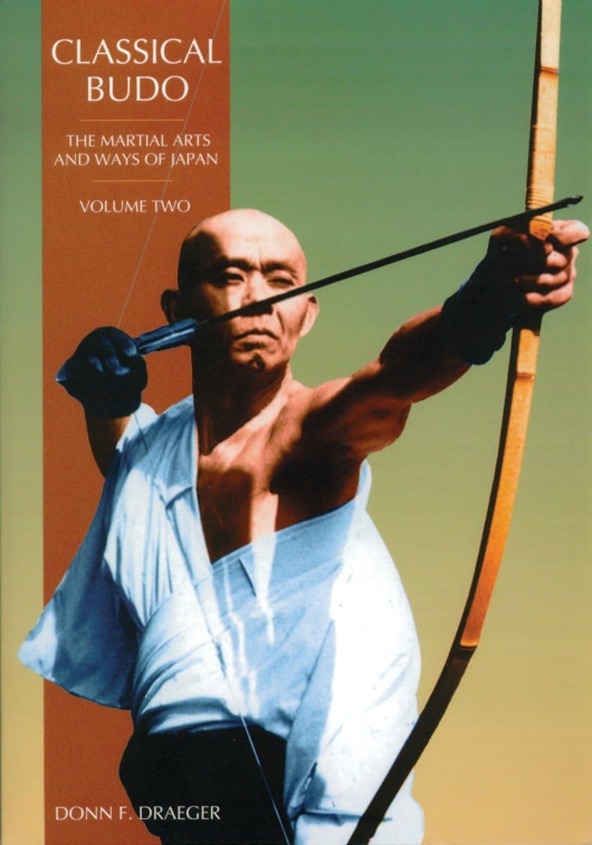 Classical Budo: The Martial Arts and Ways of Japan, Vol. 2 Book by Donn Draeger | Japanese Martial Arts History & Techniques | Perfect for Martial Arts Enthusiasts & Historians