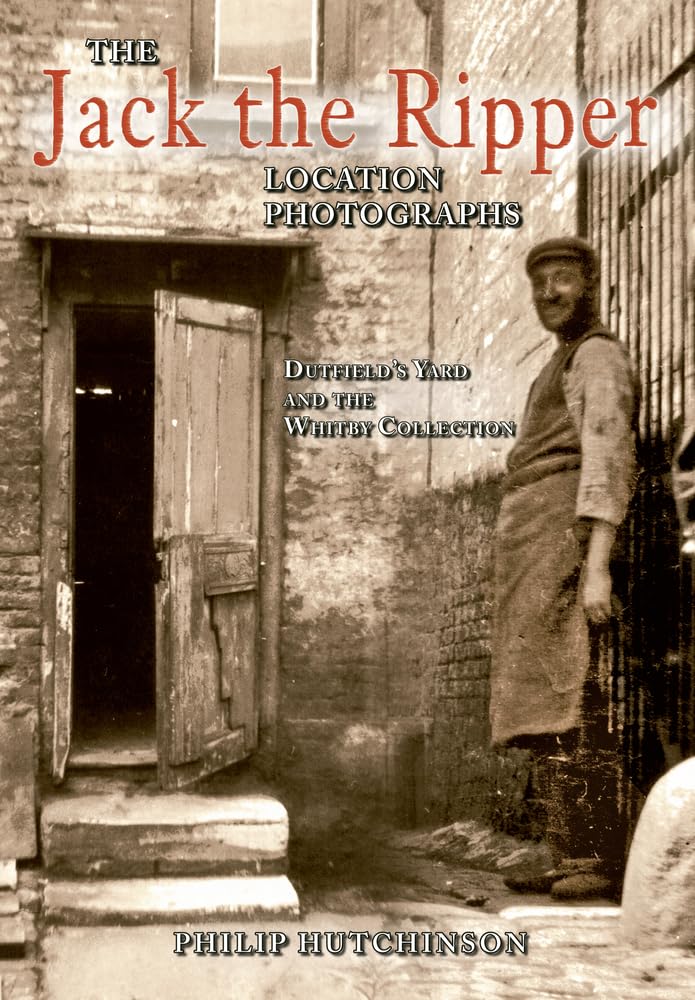 Jack the Ripper Crime Scene Photos: Dutfield's Yard & Whitby Collection - Historical True Crime Evidence for Researchers & Mystery Enthusiasts