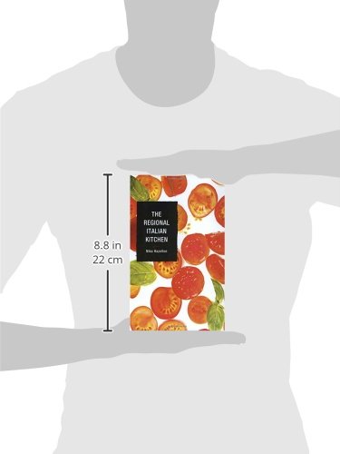 Authentic Italian Regional Cuisine Cookbook - Traditional Recipes from Italy's Best Regions for Home Cooking & Gourmet Dining