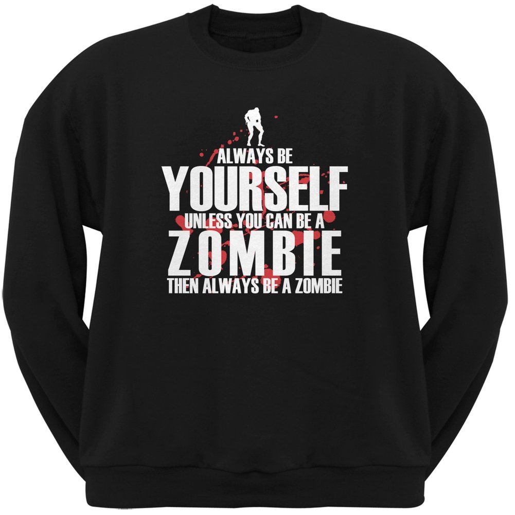 St. Patrick's Day Zombie Black Crew Neck Sweatshirt for Adults - Funny 'Always Be Yourself' Graphic Hoodie for Irish Pub Crawls, Costume Parties & Casual Wear