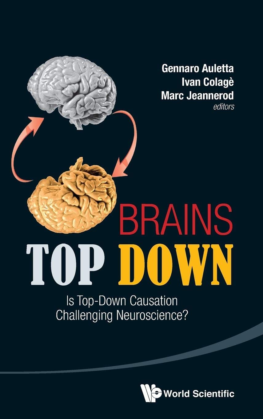 BRAINS TOP DOWN: Exploring Top-Down Causation in Neuroscience - Perfect for Researchers & Students Studying Cognitive Science