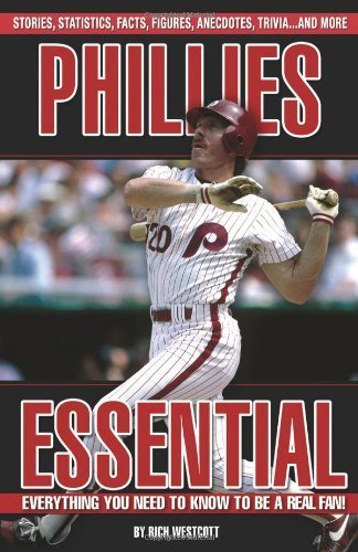 Phillies Essential Guide: Everything You Need to Know to Be a True Philadelphia Phillies Fan | Perfect for Game Day, Tailgating & Baseball Enthusiasts