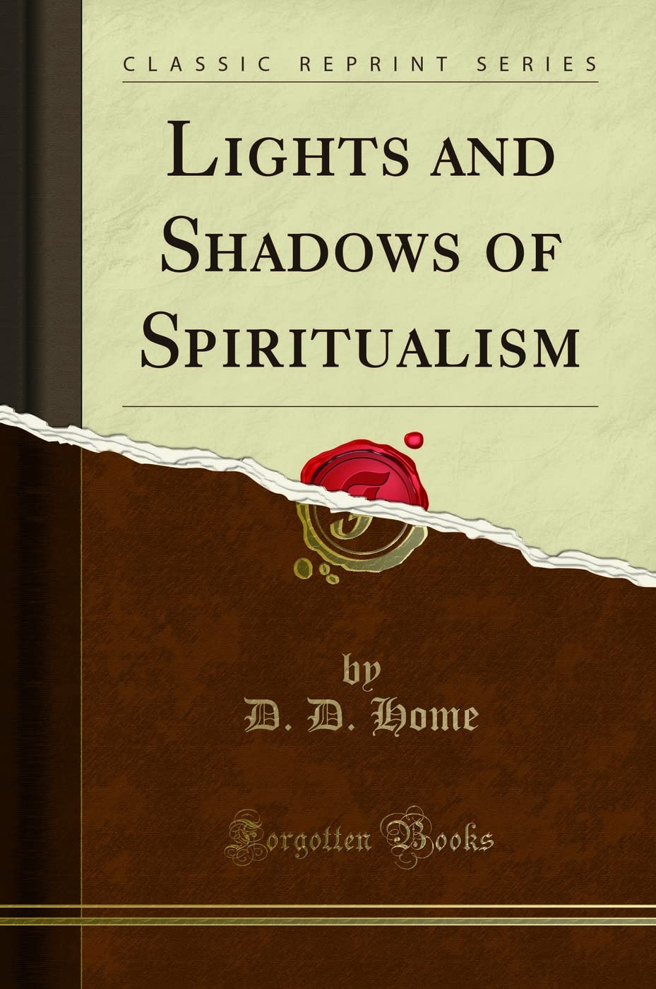 Lights and Shadows of Spiritualism - Classic Reprint Book on Paranormal Studies | Perfect for Occult Researchers & History Enthusiasts