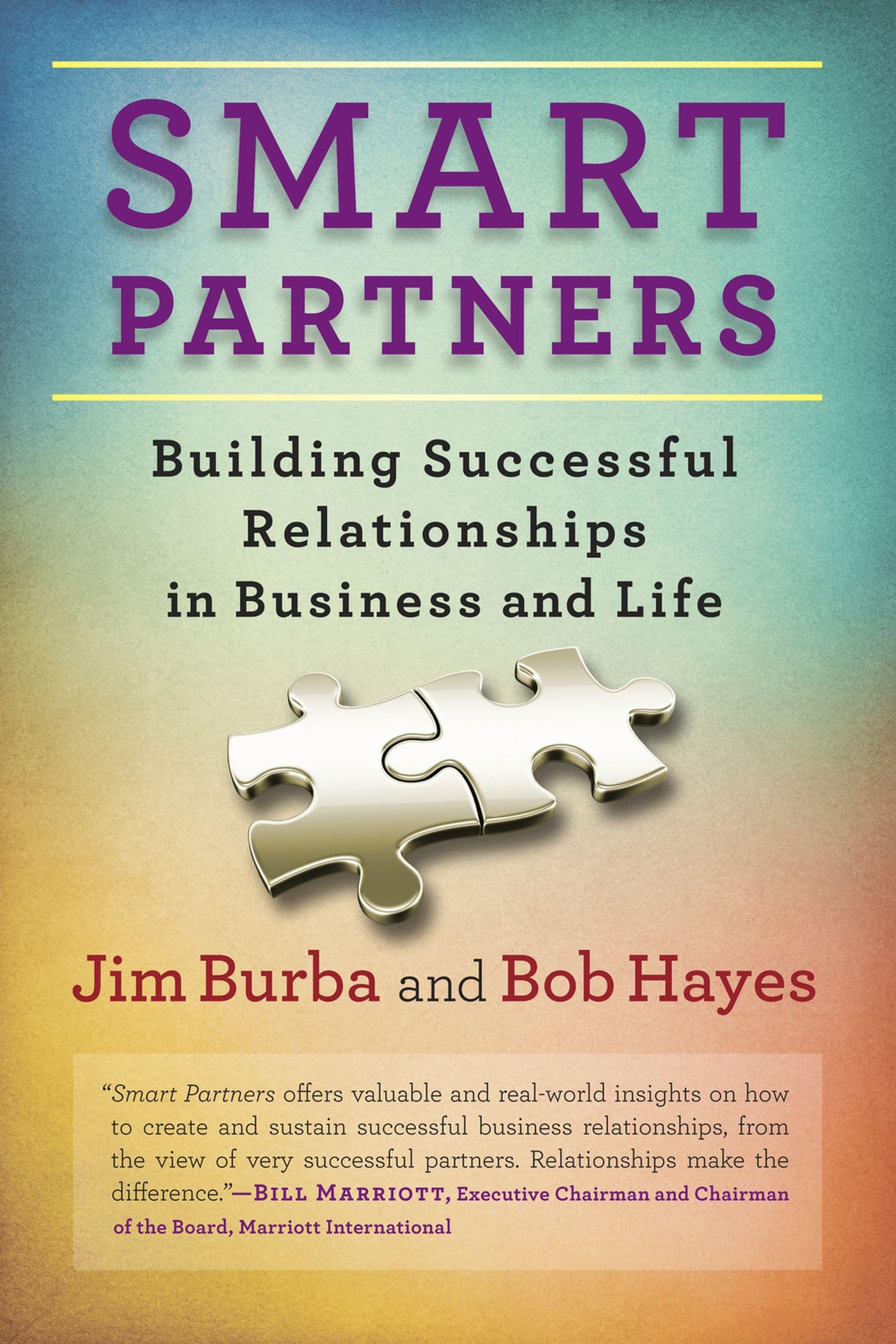 Smart Partners: How to Build Successful Business & Personal Relationships - Networking, Leadership & Teamwork Strategies for Entrepreneurs & Professionals