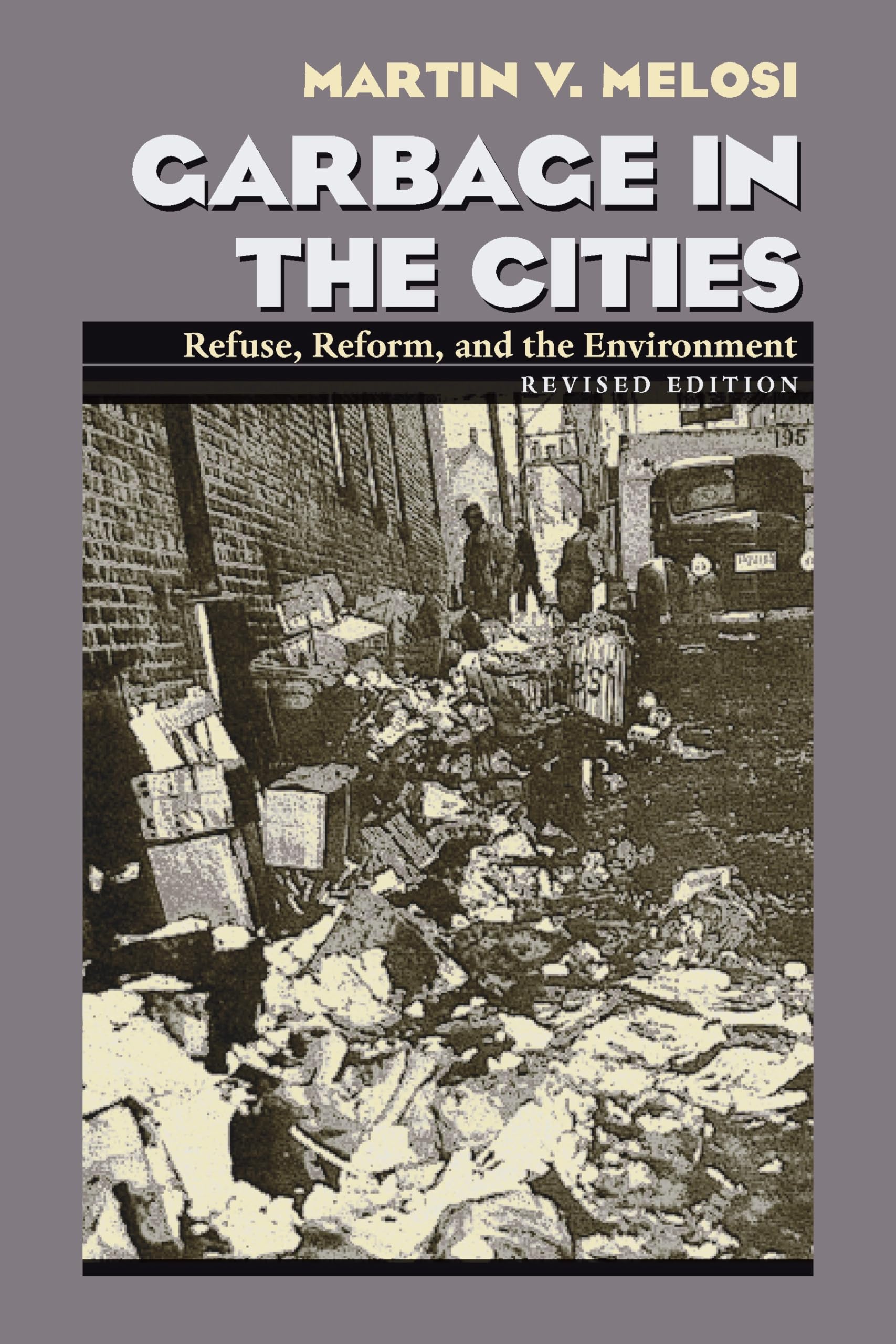 Garbage in the Cities: Refuse Reform and Environmental History | Urban Waste Management & Sustainability | Perfect for Environmental Studies & Urban Planning Research