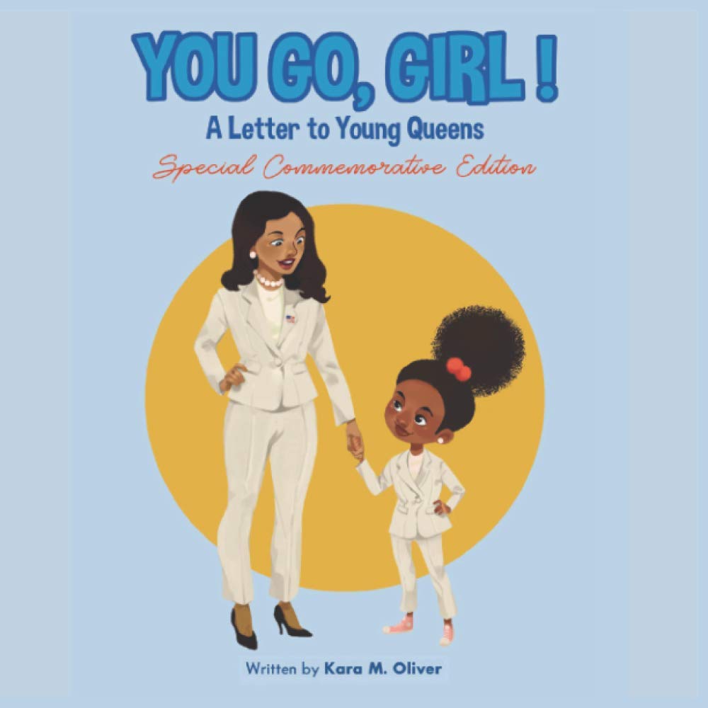 You Go, Girl!: Inspirational Letter to Young Queens - Empowering Gift for Teens, Graduation, Birthday & Self-Confidence Boosting