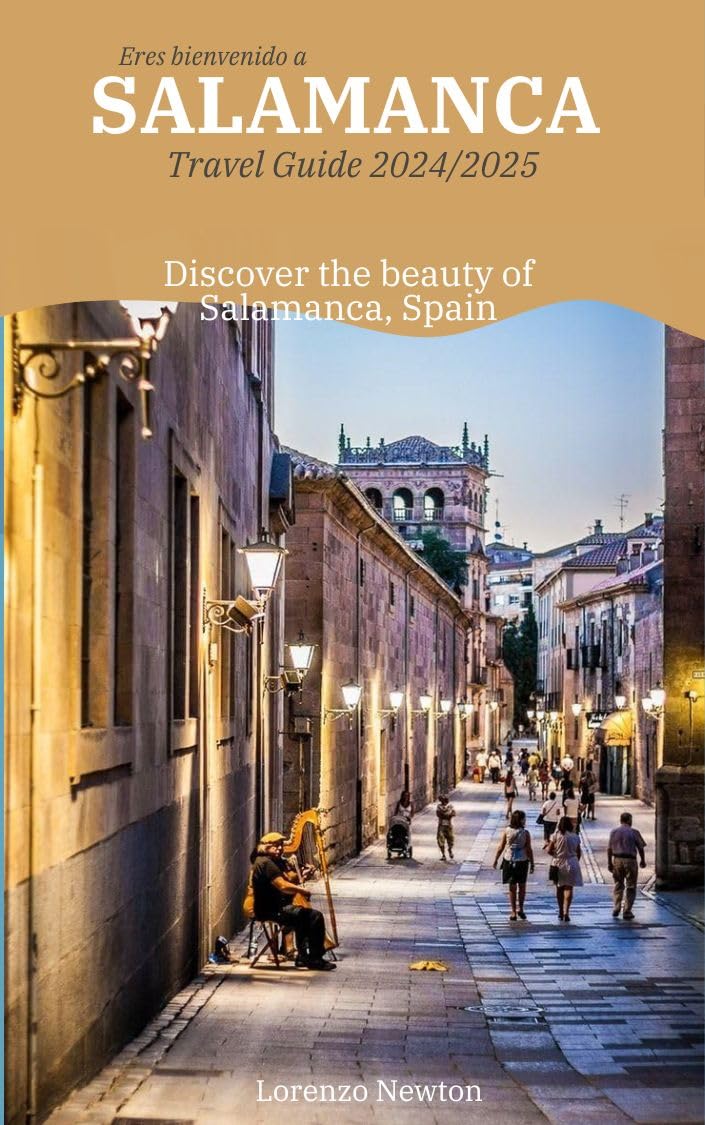 Salamanca Travel Guide 2024 - Best Attractions, Hotels & Tips for Spain | Ultimate Vacation Planner for Solo & Family Trips