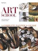 Art School: A Complete Painter's Course - Learn Professional Painting Techniques for Beginners to Advanced Artists | Perfect for Home Studio, Classroom & Creative Workshops