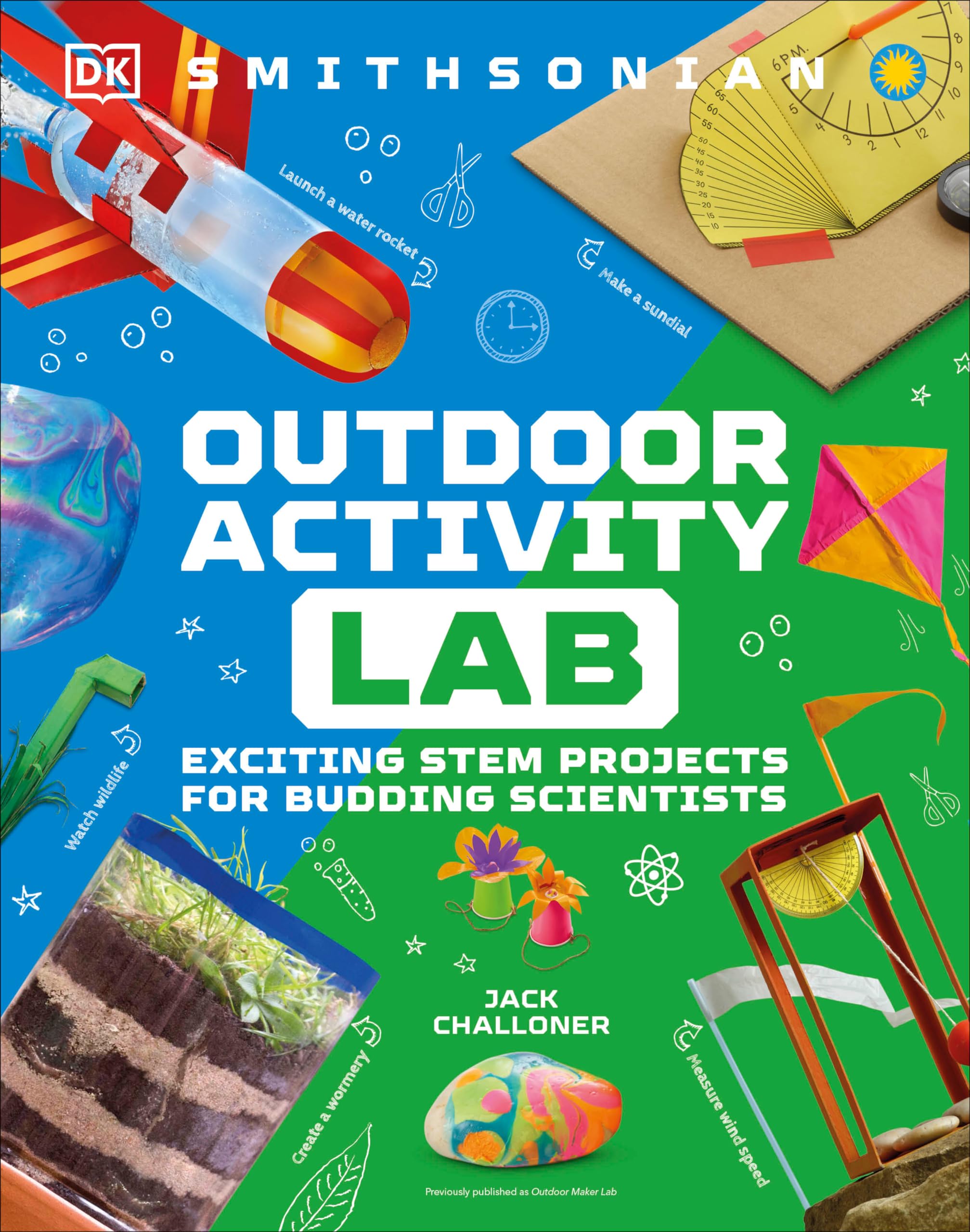 Maker Lab: Outdoors - 25 Super Cool DIY Science Projects for Kids | DK Activity Lab | Outdoor STEM Learning & Summer Camp Activities