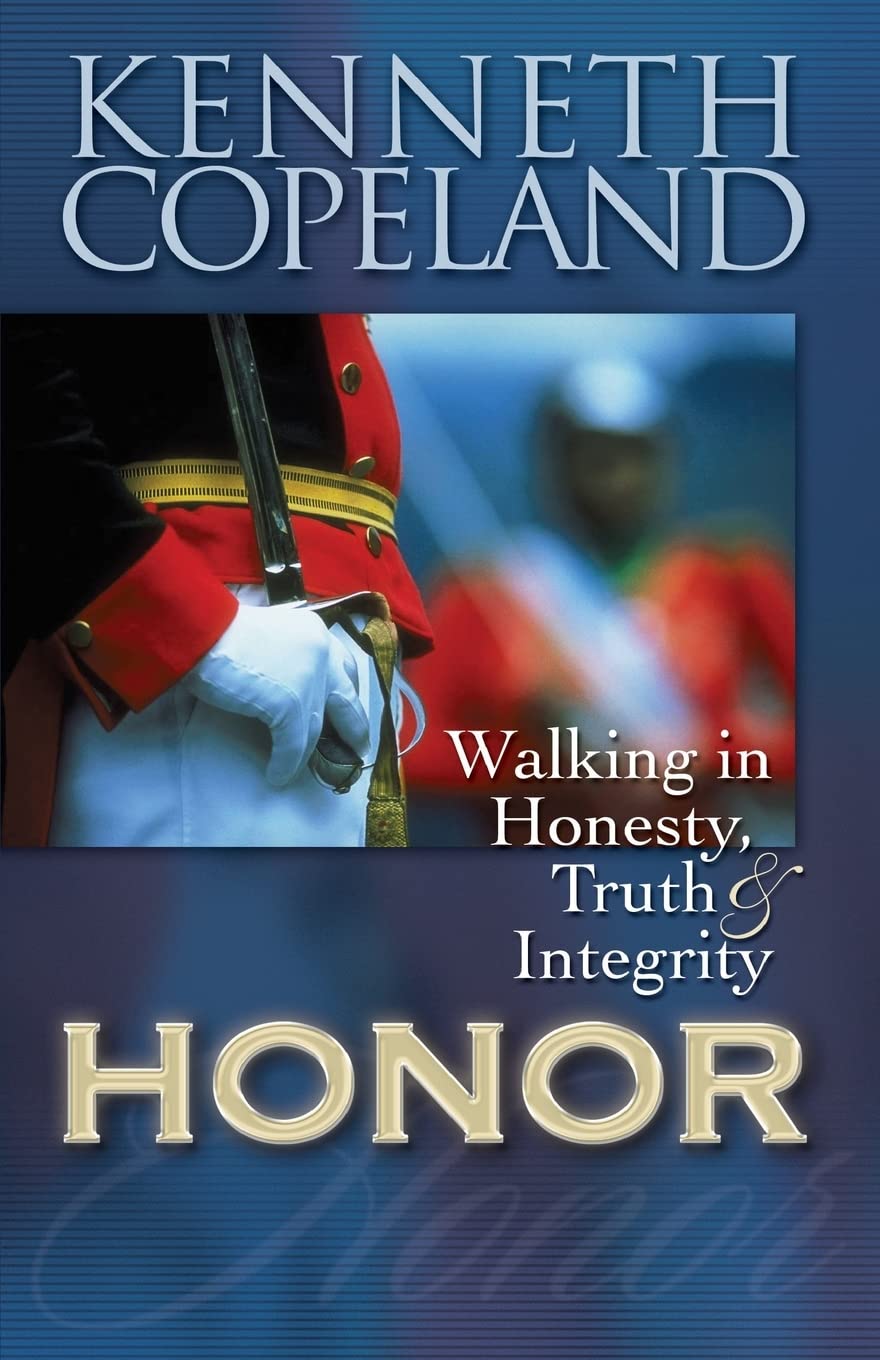 Honor: Walking in Honesty, Truth, and Integrity - Inspirational Book for Personal Growth & Ethical Living - Perfect for Self-Improvement, Leadership Development & Spiritual Guidance