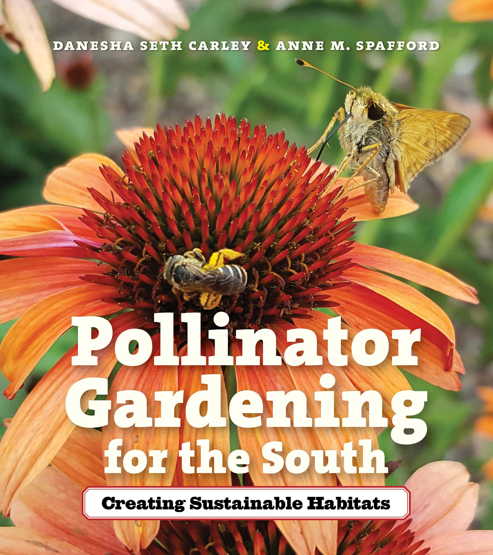 Pollinator Gardening for the South: Sustainable Habitat Guide for Bees & Butterflies - Perfect for Backyard Gardens & Eco-Friendly Landscaping