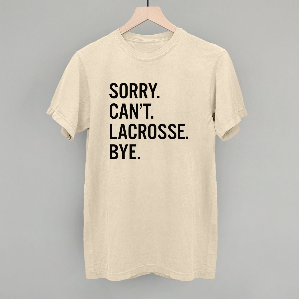 Funny Lacrosse Saying T-Shirt - Sorry Can't Lacrosse Bye - Perfect for Players, Fans & Coaches - Great for Games, Practice & Team Spirit