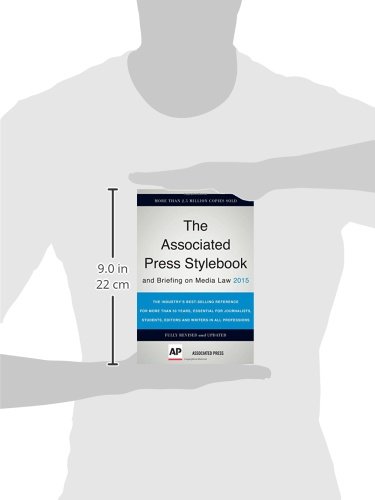 Associated Press Stylebook 2015 & Media Law Guide - Essential Journalism Reference for News Writers, Editors & Students (Perfect for Newsrooms, Academic Studies & Legal Compliance)