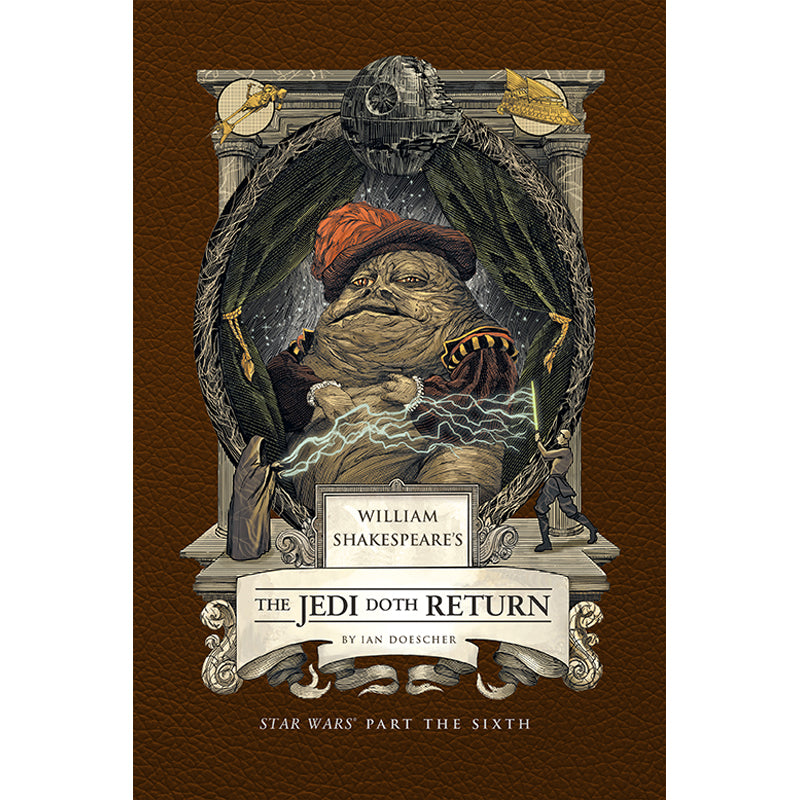 William Shakespeare's The Jedi Doth Return: Star Wars Part VI - Classic Shakespearean Star Wars Novel for Sci-Fi & Literature Fans - Perfect for Gifts & Collectors