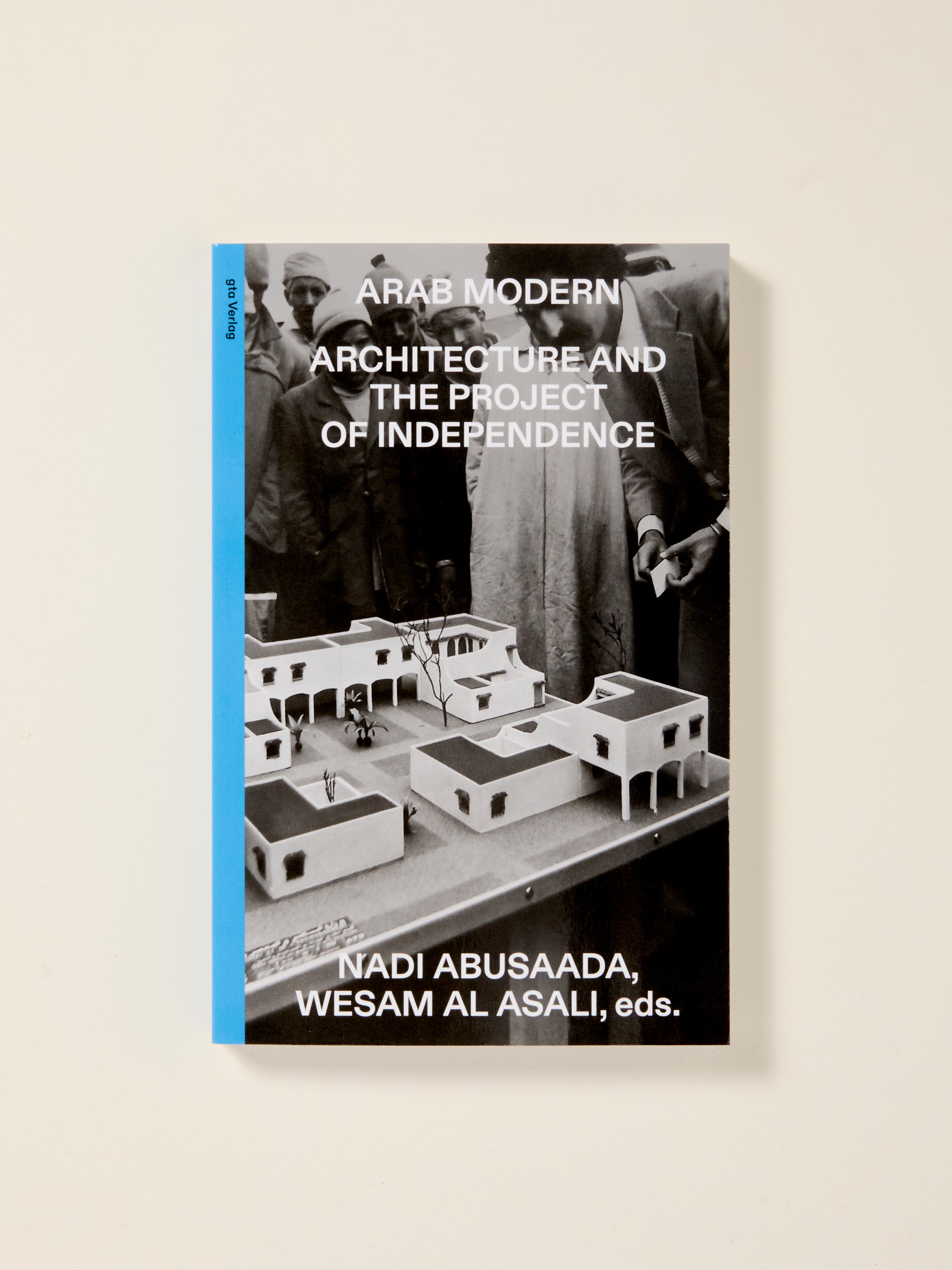 Modern Arab Architecture: Design & Independence Projects for Homes, Offices & Cultural Spaces