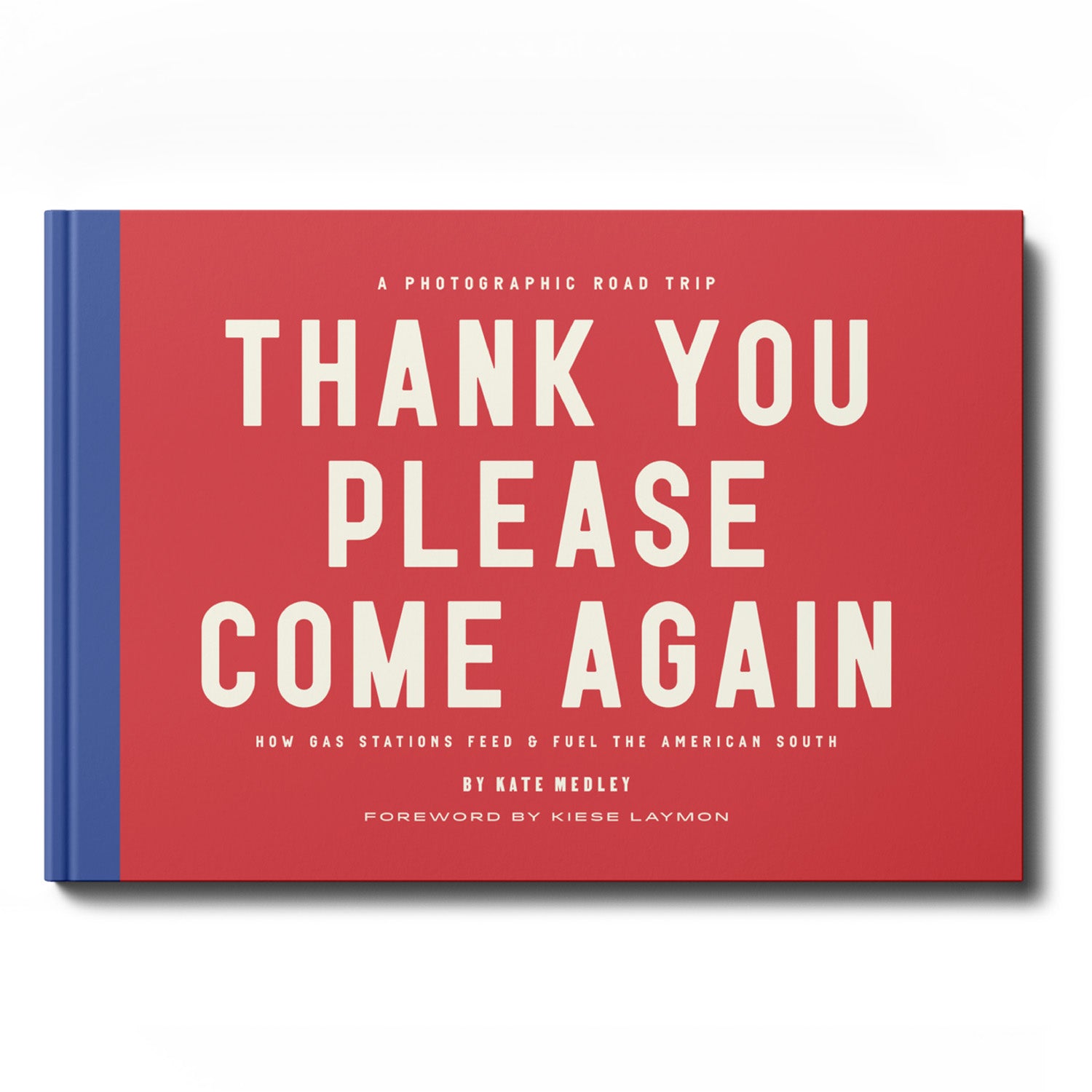 Thank You Please Come Again: How Gas Stations Feed & Fuel the American South | Convenience Stores & Road Trip Essentials