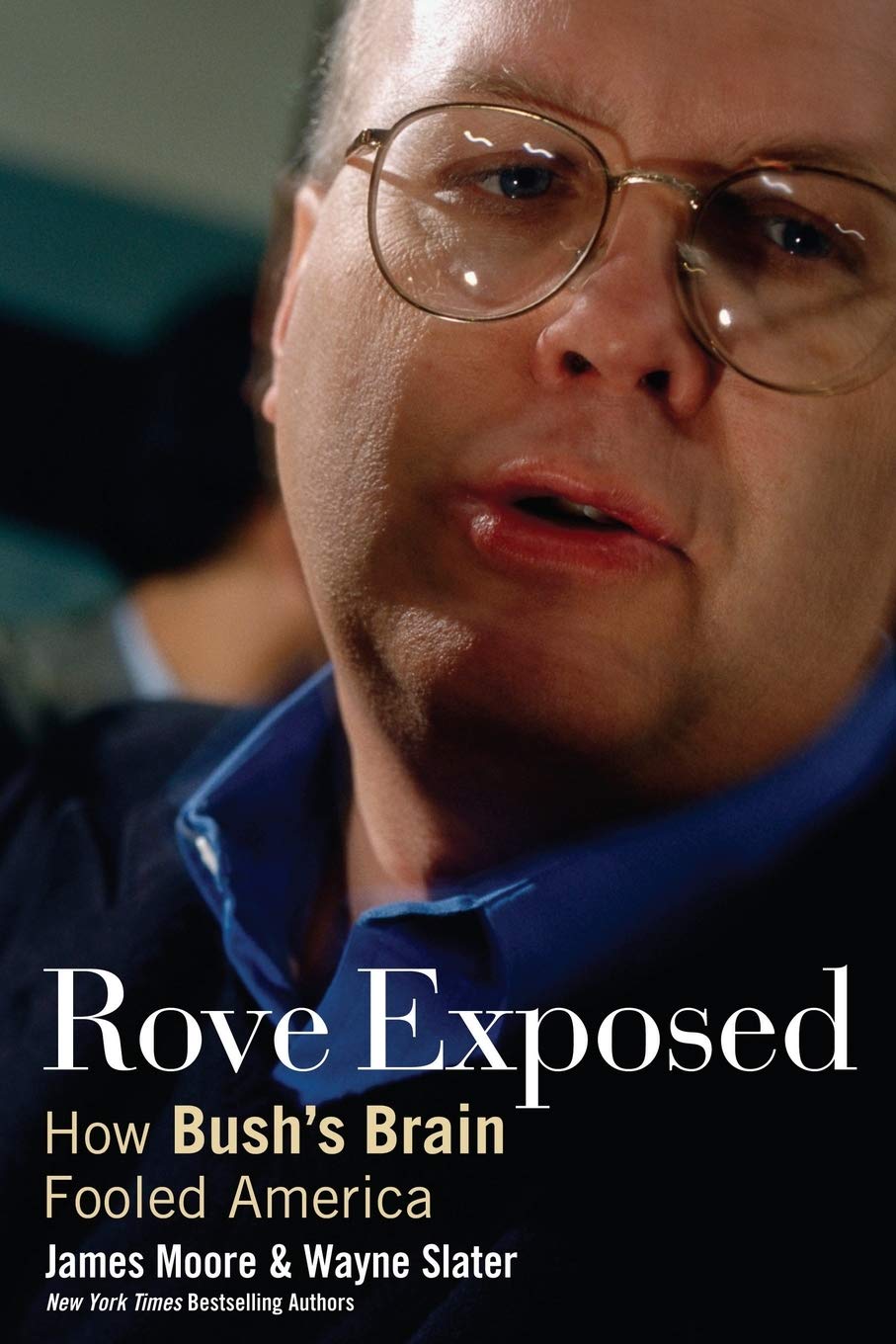 Rove Exposed: How Bush's Brain Fooled America - Political Deception in Modern US History | Perfect for Political Science Students & History Buffs