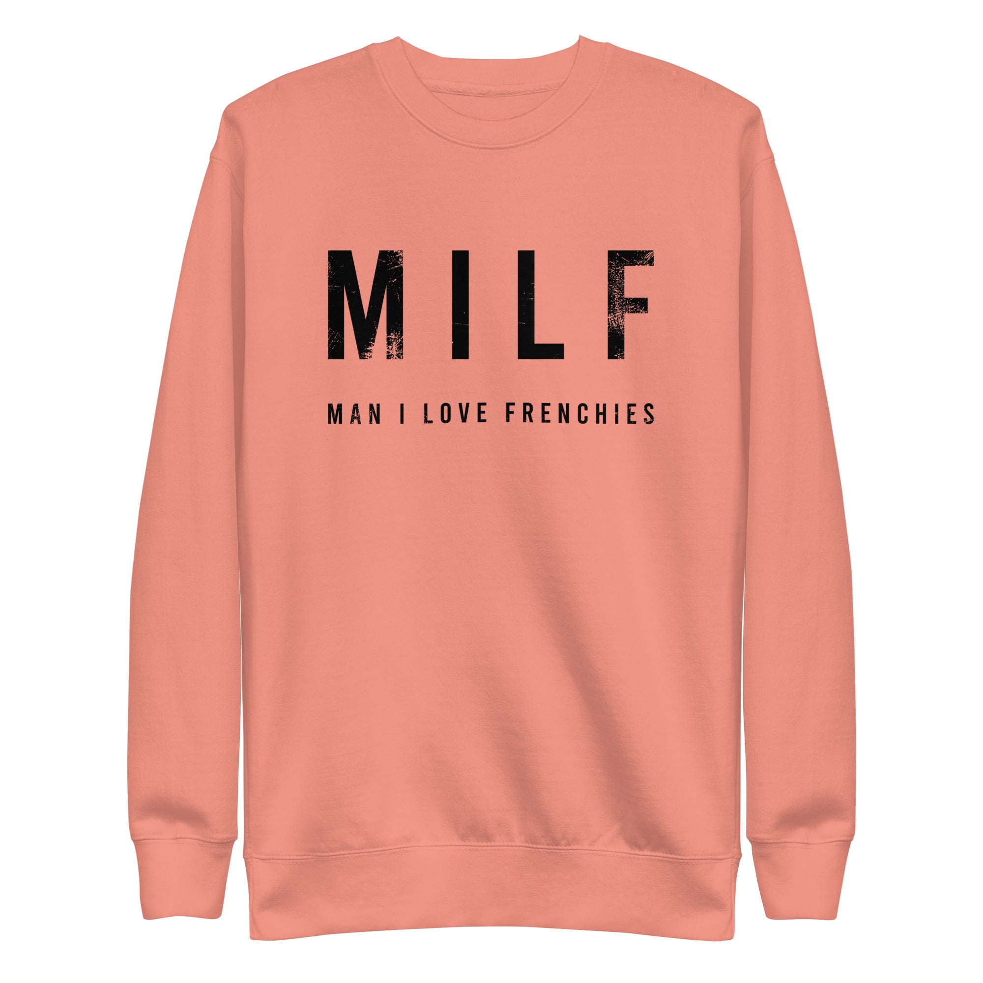 MILF Man I Love Frenchies Unisex Premium Sweatshirt - Soft & Comfortable French Bulldog Lover Pullover for Men & Women - Perfect for Casual Wear, Dog Lovers & French Bulldog Enthusiasts