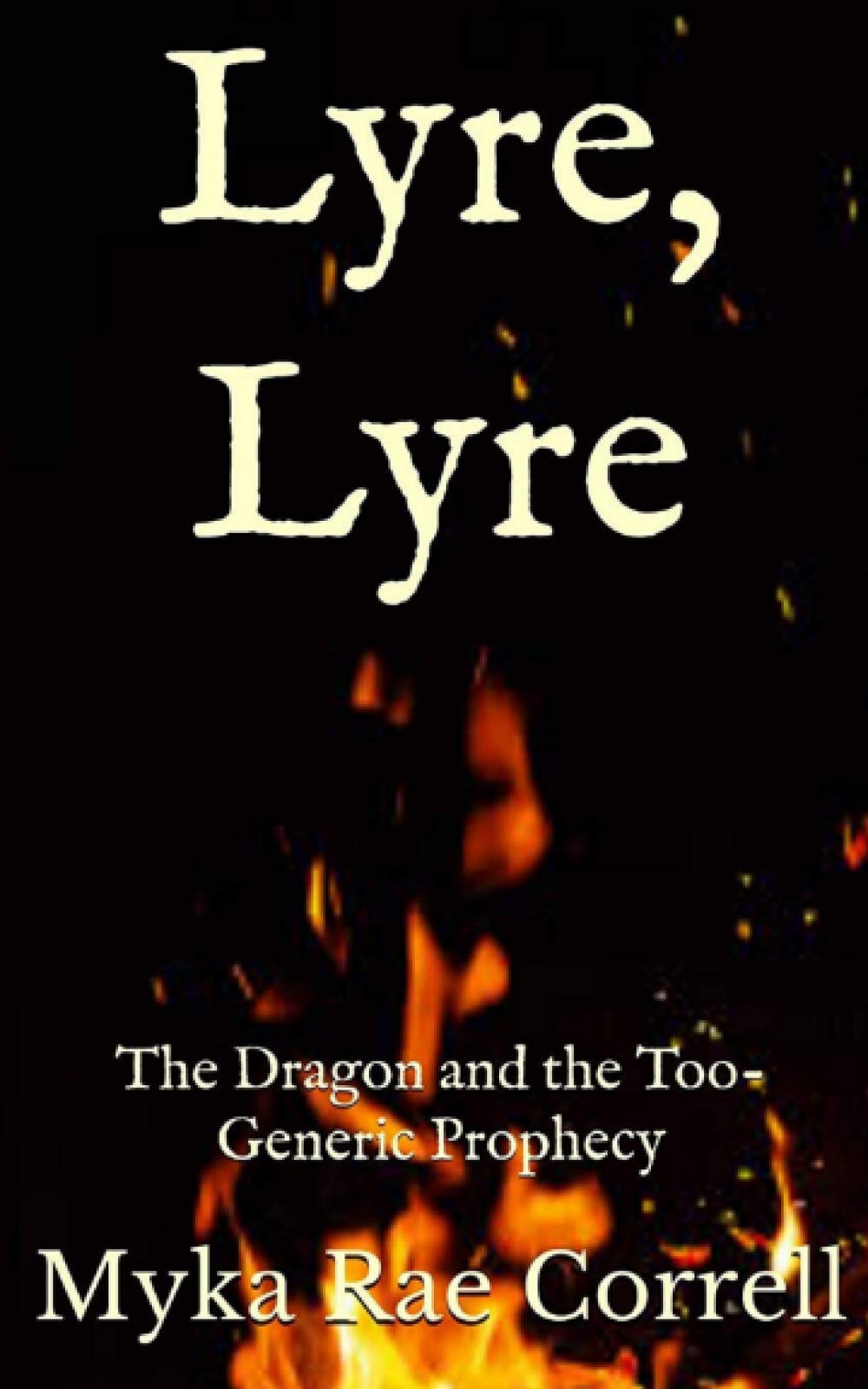 Lyre, Lyre: The Dragon and the Prophecy - Fantasy Adventure Novel for Teens & Adults | Perfect for Book Clubs, Gifts & Fantasy Lovers