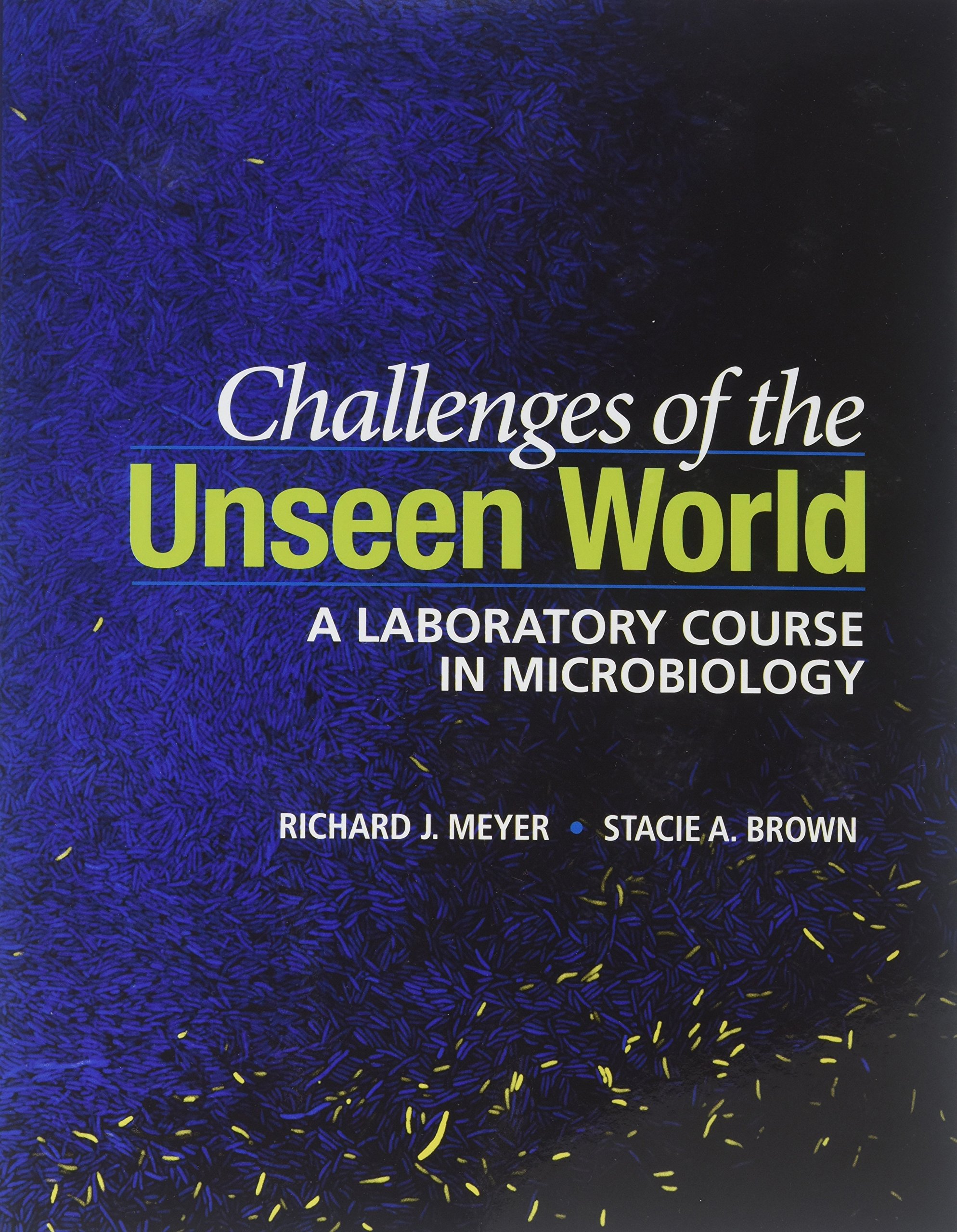 Challenges of the Unseen World: A Microbiology Laboratory Course Textbook (ASM Books) - Perfect for College Biology Students & Microbiology Lab Research