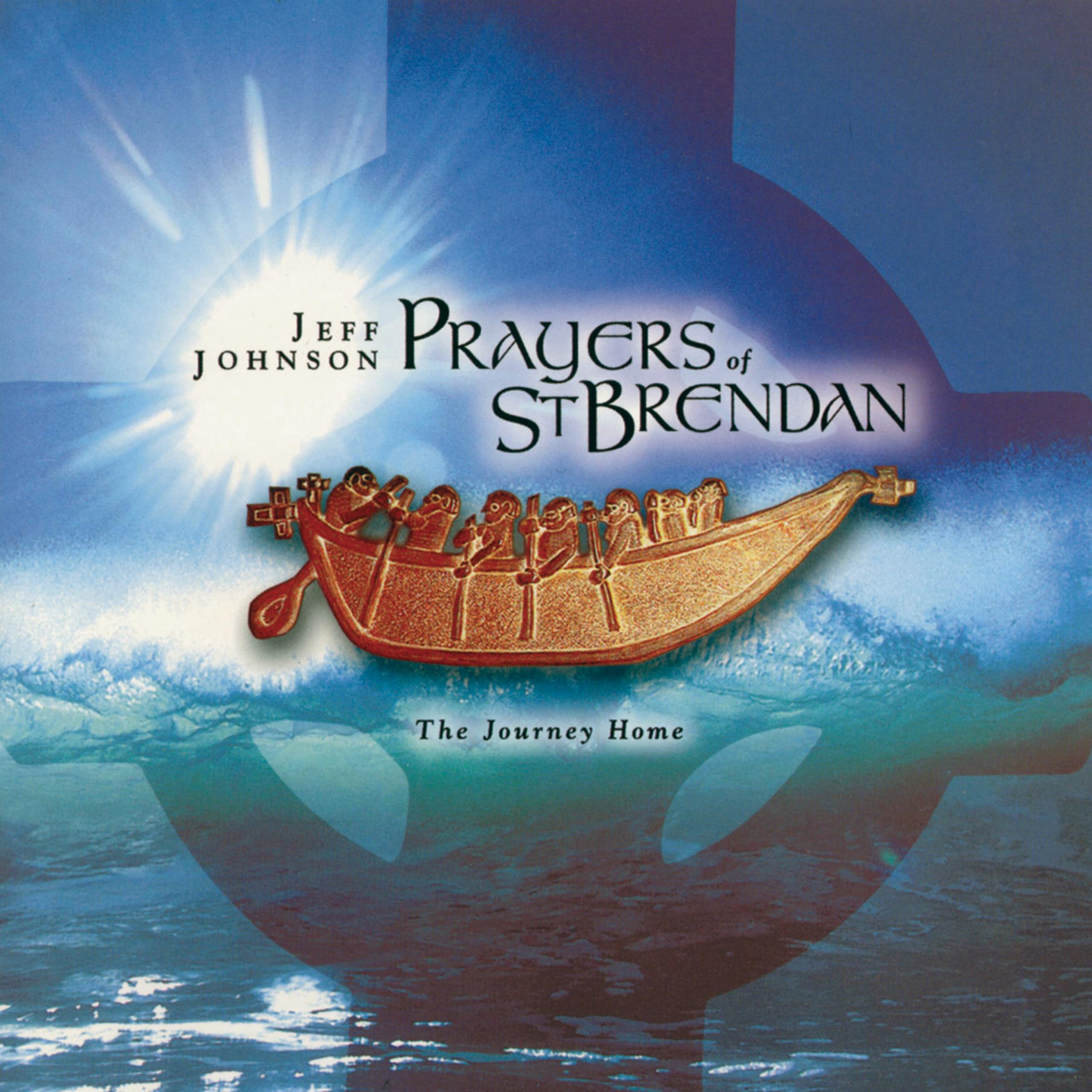 Prayers of St. Brendan: The Journey Home - Catholic Prayer Book for Spiritual Growth & Daily Devotion | Perfect for Meditation, Bible Study & Gift Giving