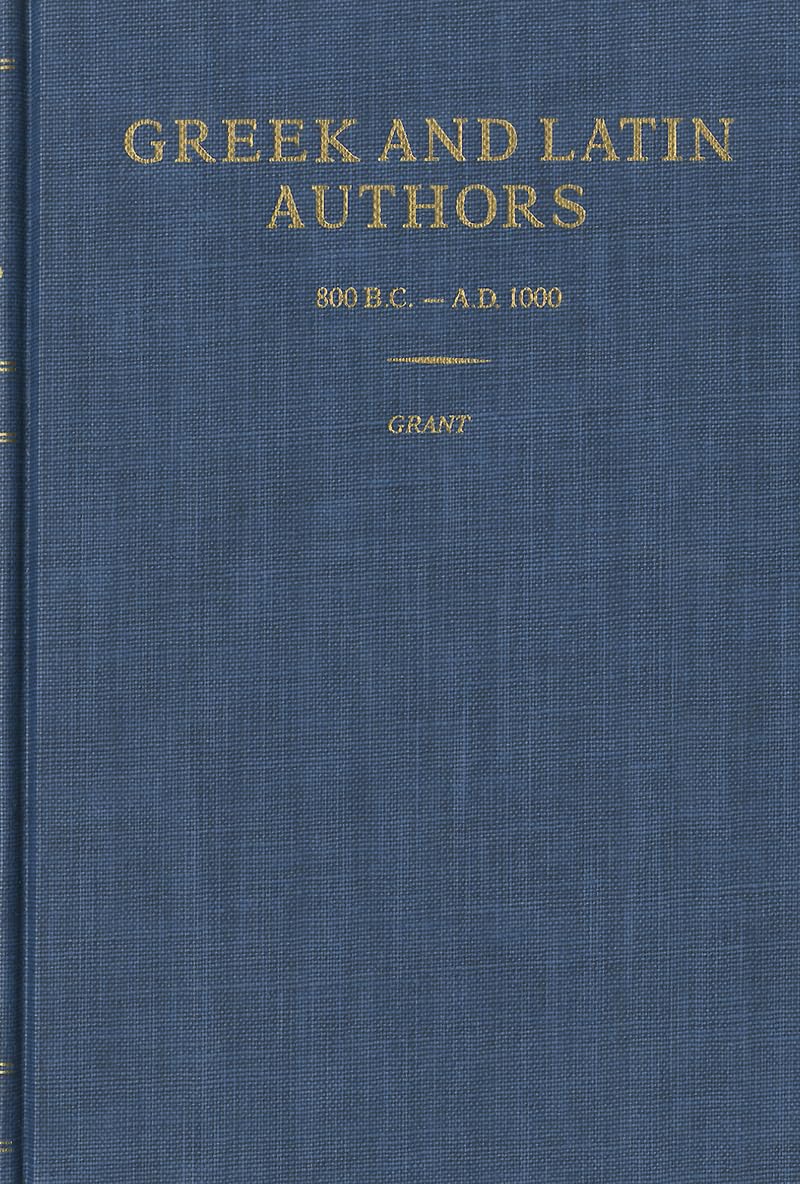 Greek and Latin Authors 800 BC to 1000 AD - Comprehensive Biographical Dictionary of Classical Writers | Perfect for Historians, Literature Students & Ancient Civilization Enthusiasts