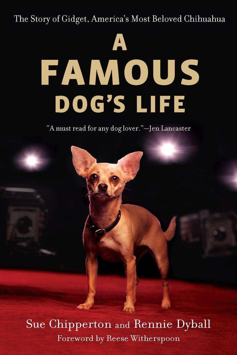 The Story of Gidget: America's Most Beloved Chihuahua - Heartwarming Dog Biography for Pet Lovers | Perfect for Animal Enthusiasts & Gift Ideas