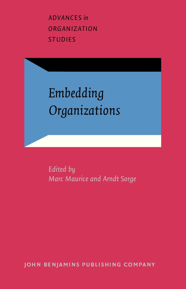 Embedding Organizations: Advances in Organization Studies for Strategic Management and Team Collaboration