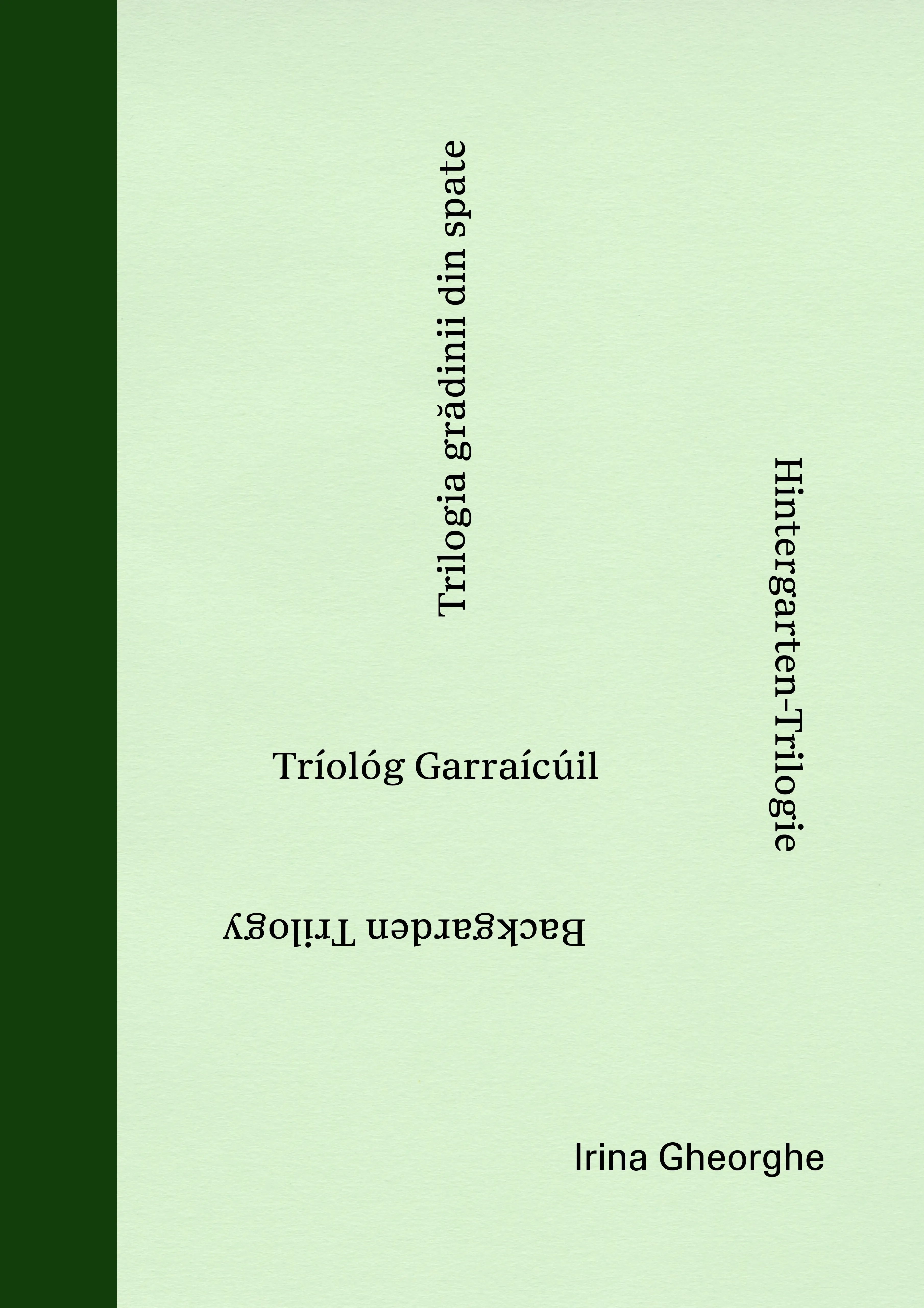 Backgarden Trilogy by Irina Gheorghe - Contemporary Art Book for Garden Lovers, Perfect for Outdoor Reading & Creative Inspiration