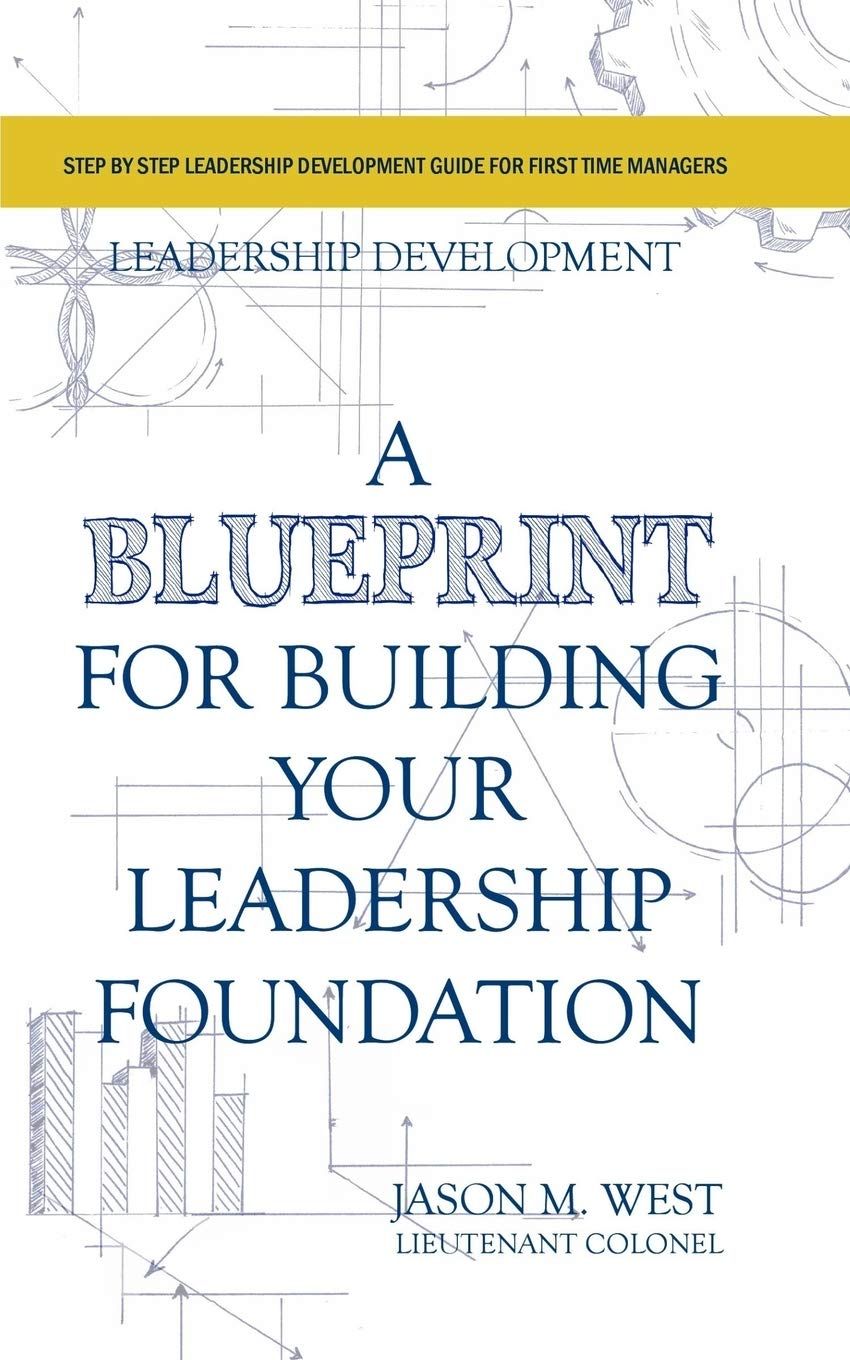 Leadership Development Guide - Blueprint for Building Strong Leadership Foundations | Essential for Managers, Executives & Entrepreneurs