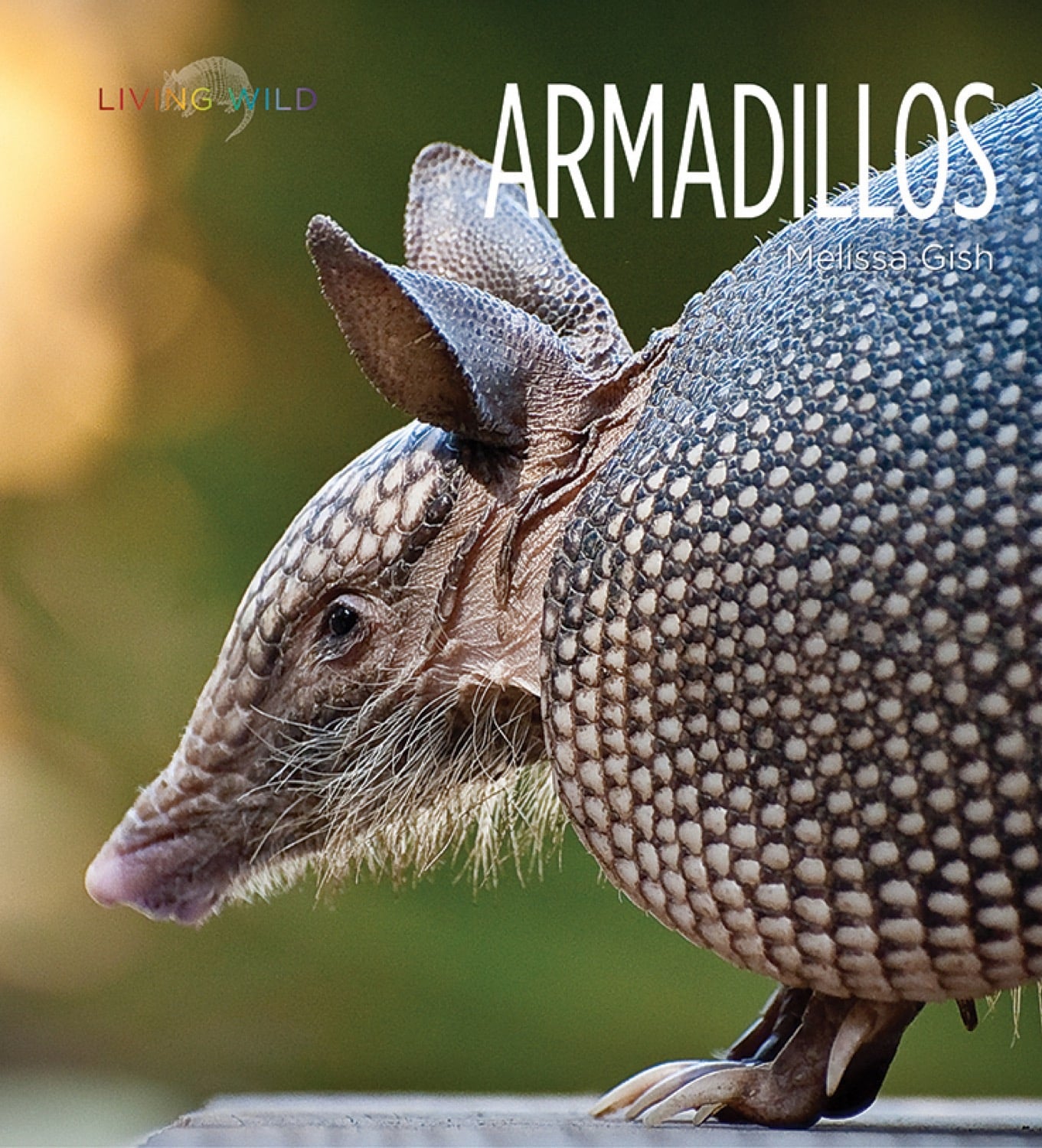 Armadillos - 978-1-60818-703-4 | Wildlife Book for Nature Lovers & Animal Enthusiasts | Perfect for Home Library & Educational Reading
