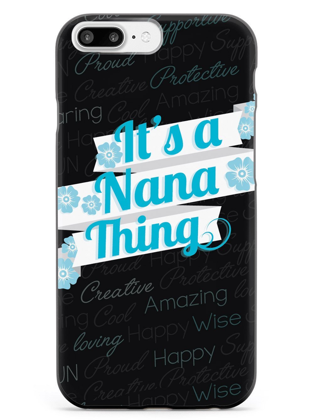 Inspired Cases - 3D Textured Protective Phone Case for Apple iPhone 8 Plus | Shockproof & Slim Design | Compatible with iPhone 8 Plus | It's a Nana Thing (Blue) | Perfect for Everyday Use, Travel & Outdoor Activities