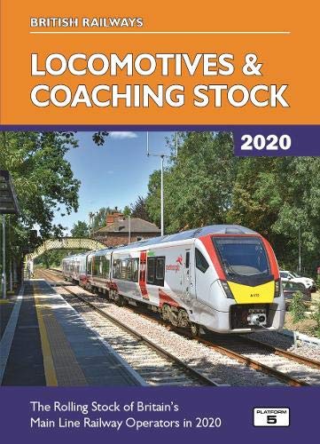 British Railways Locomotives & Coaching Stock 2020: Complete Guide to UK Mainline Railway Operators' Rolling Stock | Perfect for Train Enthusiasts & Model Collectors