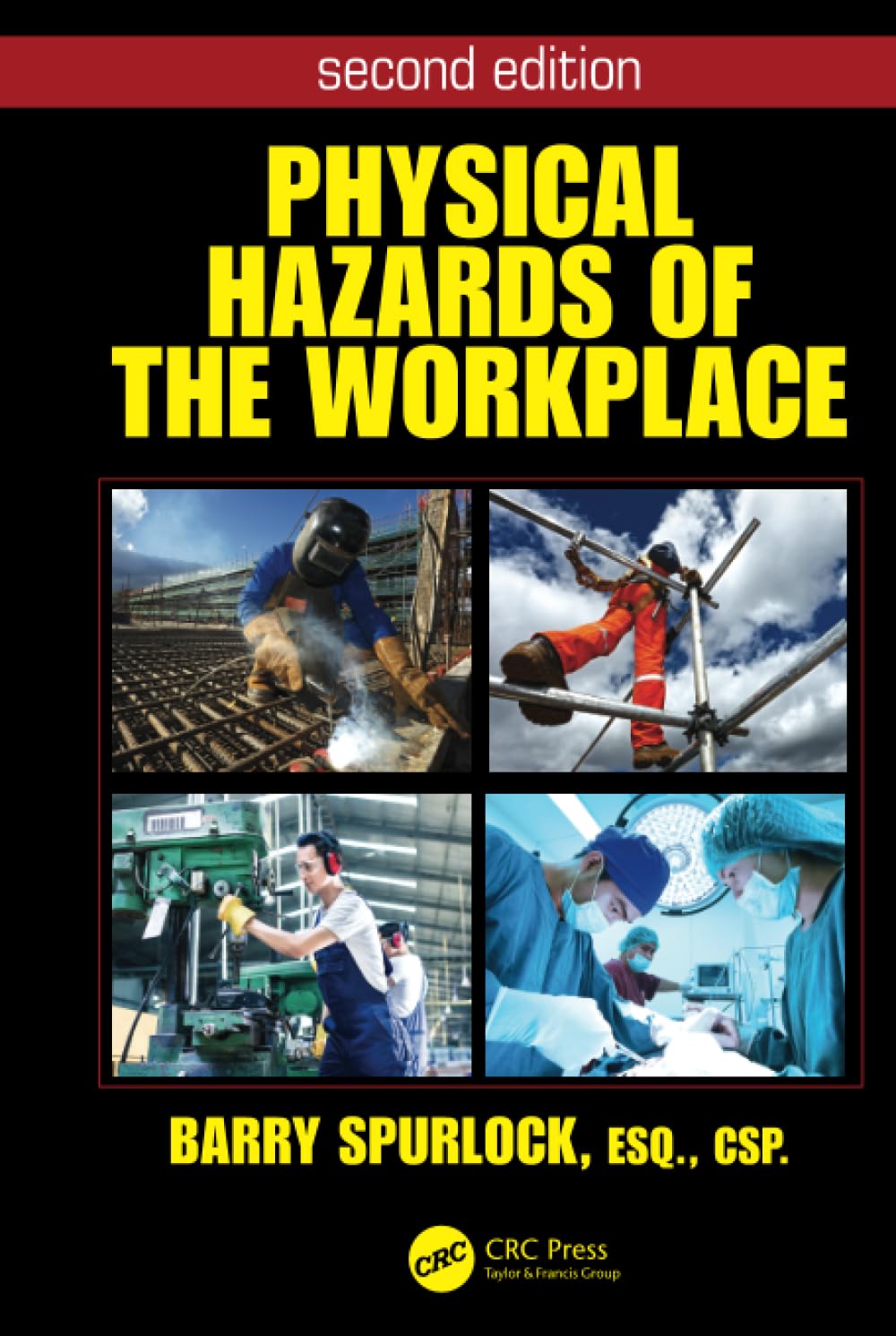 Physical Hazards of the Workplace - Occupational Safety & Health Guide Series | Workplace Safety Manual for OSHA Compliance & Hazard Prevention
