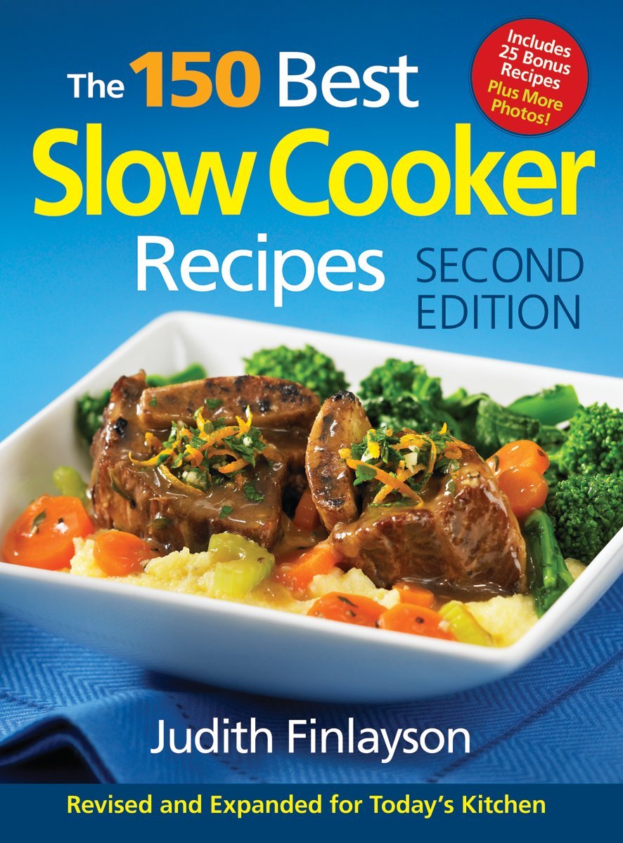 150 Best Slow Cooker Recipes for Easy & Delicious Meals - Perfect for Busy Weeknights & Family Dinners