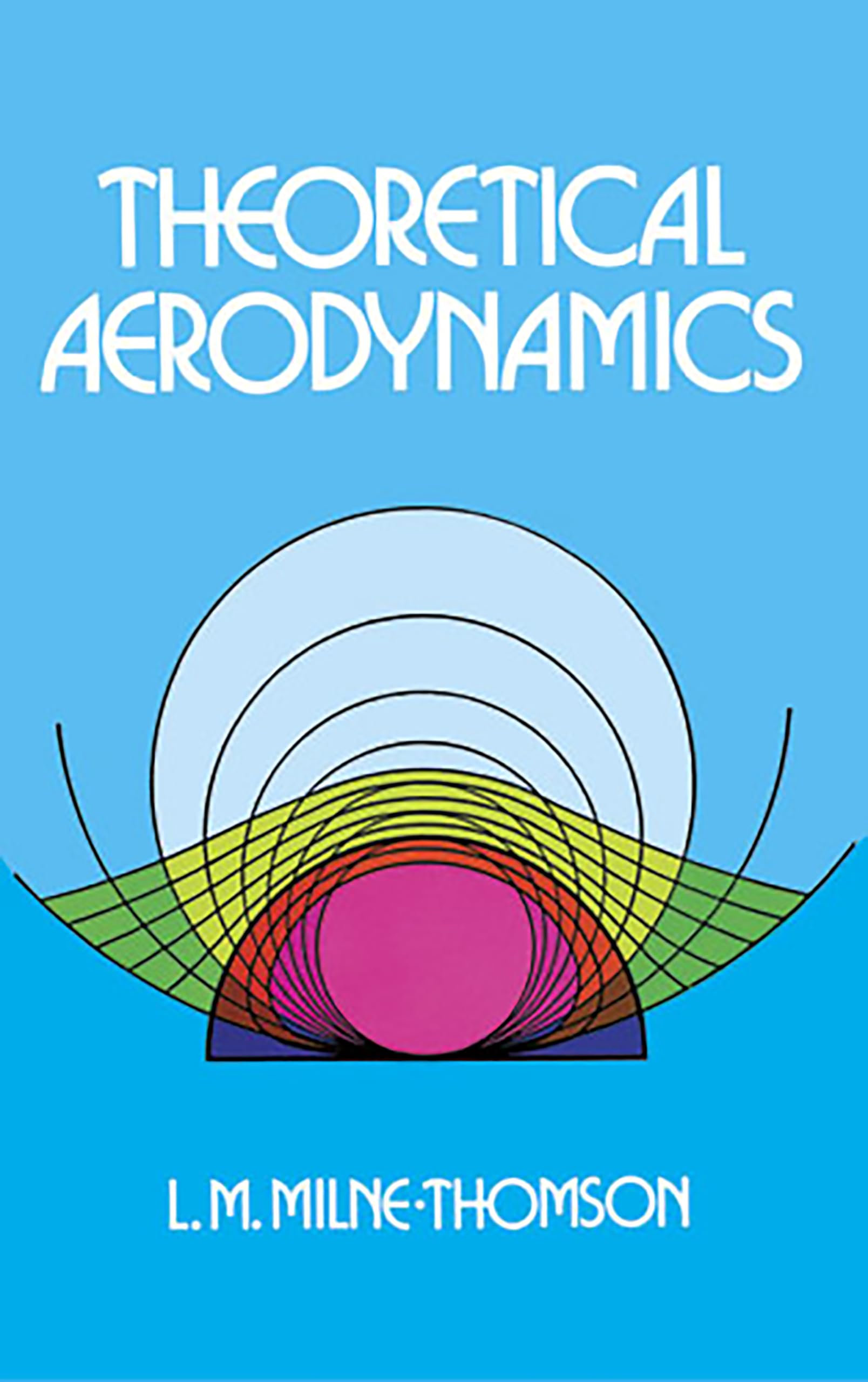 Theoretical Aerodynamics Book - Dover Books on Aeronautical Engineering | Aerodynamic Principles for Engineers & Students | Study Guide for Aerospace Applications