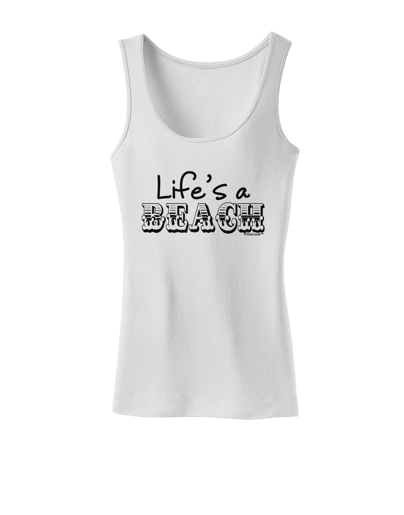 TooLoud Life's a Beach Women's Tank Top - Stylish Summer Casual Wear for Beach Outings, Music Festivals & Vacation