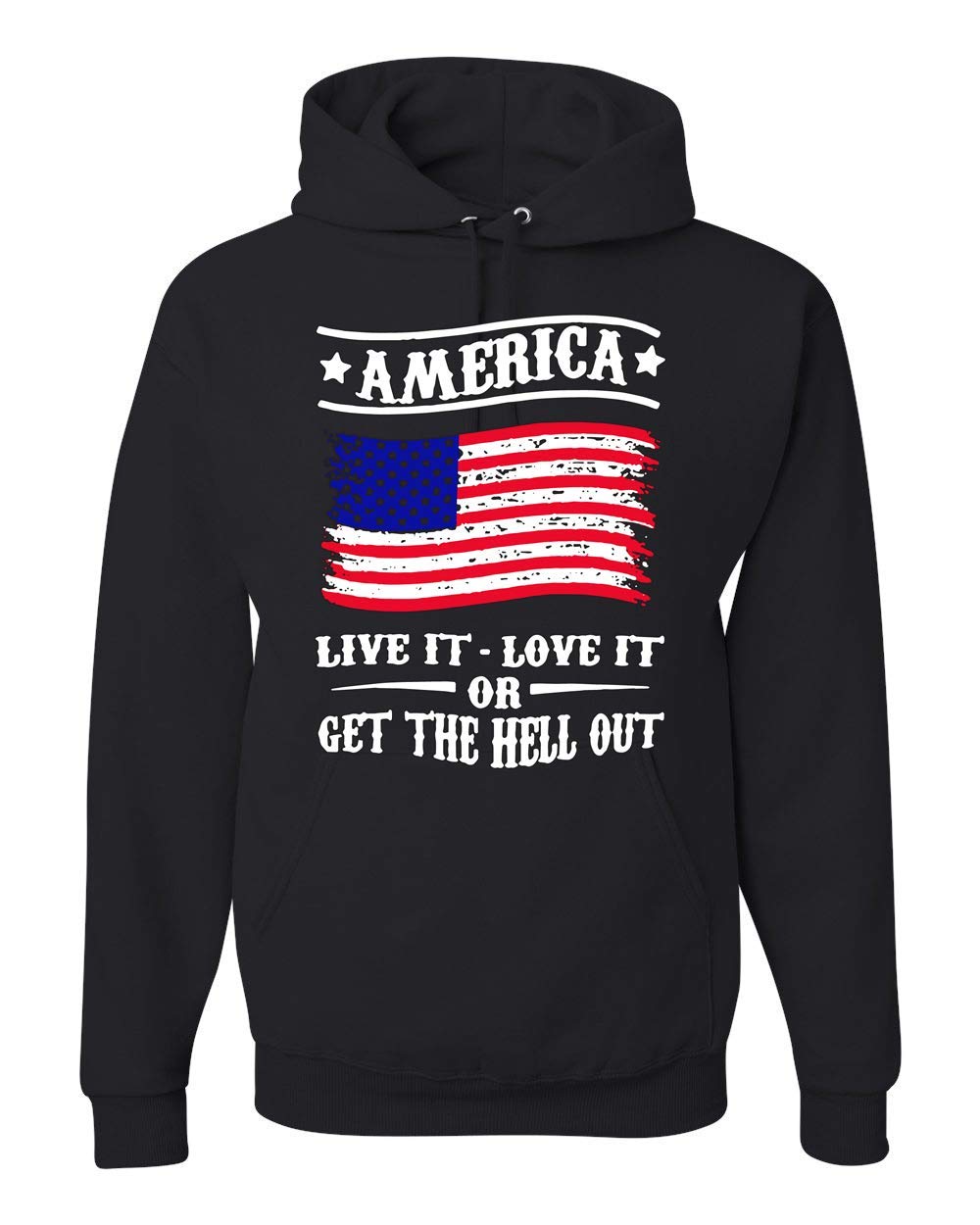 American Flag Hoodie for Adults - Live It Love It or Get The Hell Out Patriotic Pullover Sweatshirt | Perfect for 4th of July, Veterans Day & Casual Wear