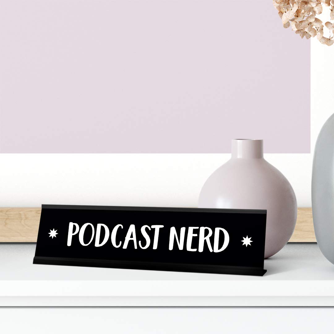 Podcast Nerd Desk Sign - Funny Novelty Nameplate (2 x 8 Inches) - Perfect for Podcast Studios, Home Offices & Gifts for Audio Enthusiasts