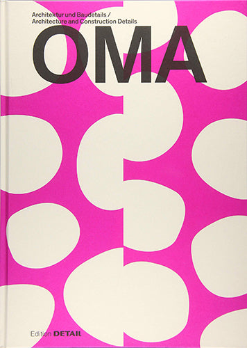 OMA: Modern Architecture and Construction Details - Design Ideas for Homes, Offices & Commercial Buildings