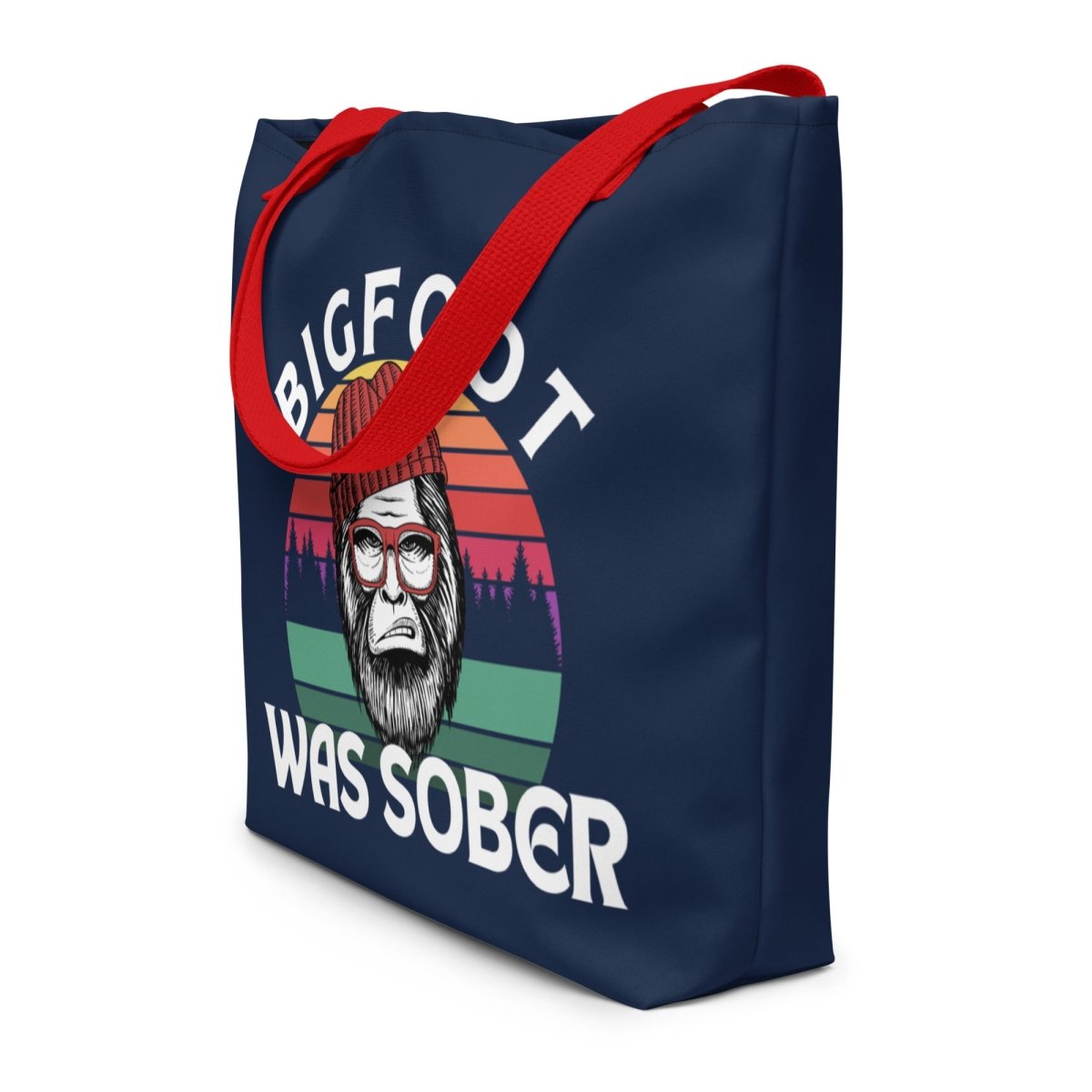 Bigfoot Was Sober Large Tote Bag - Durable Canvas Shopping Bag for Groceries, Beach & Work - Funny Sasquatch Gift for Men & Women
