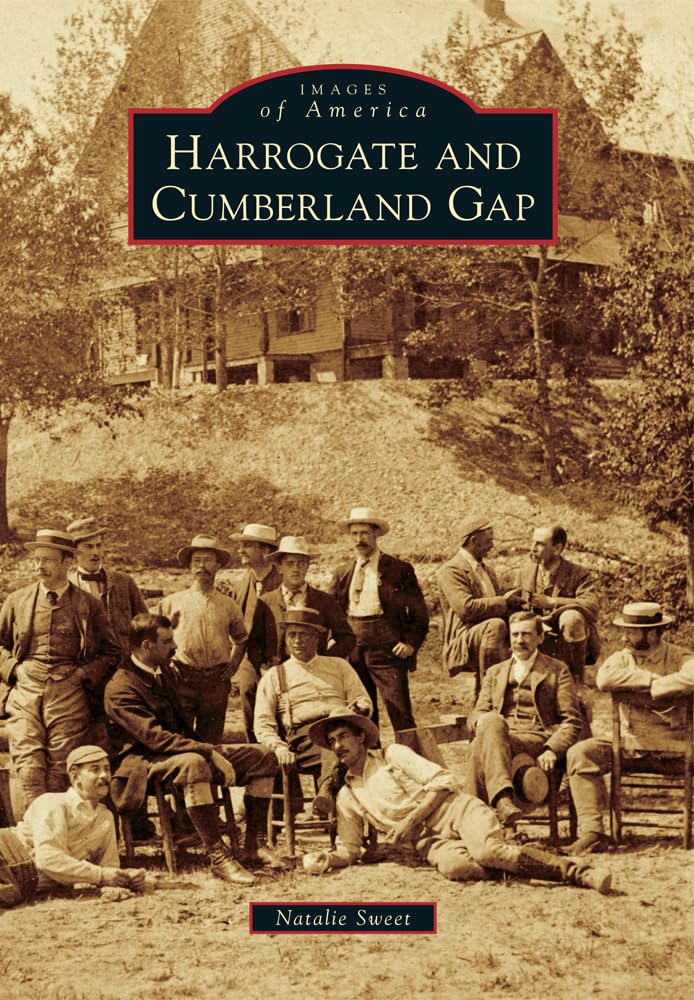 Harrogate and Cumberland Gap: Historic Landmarks and Scenic Views in America – Perfect for Travel Guides and History Enthusiasts