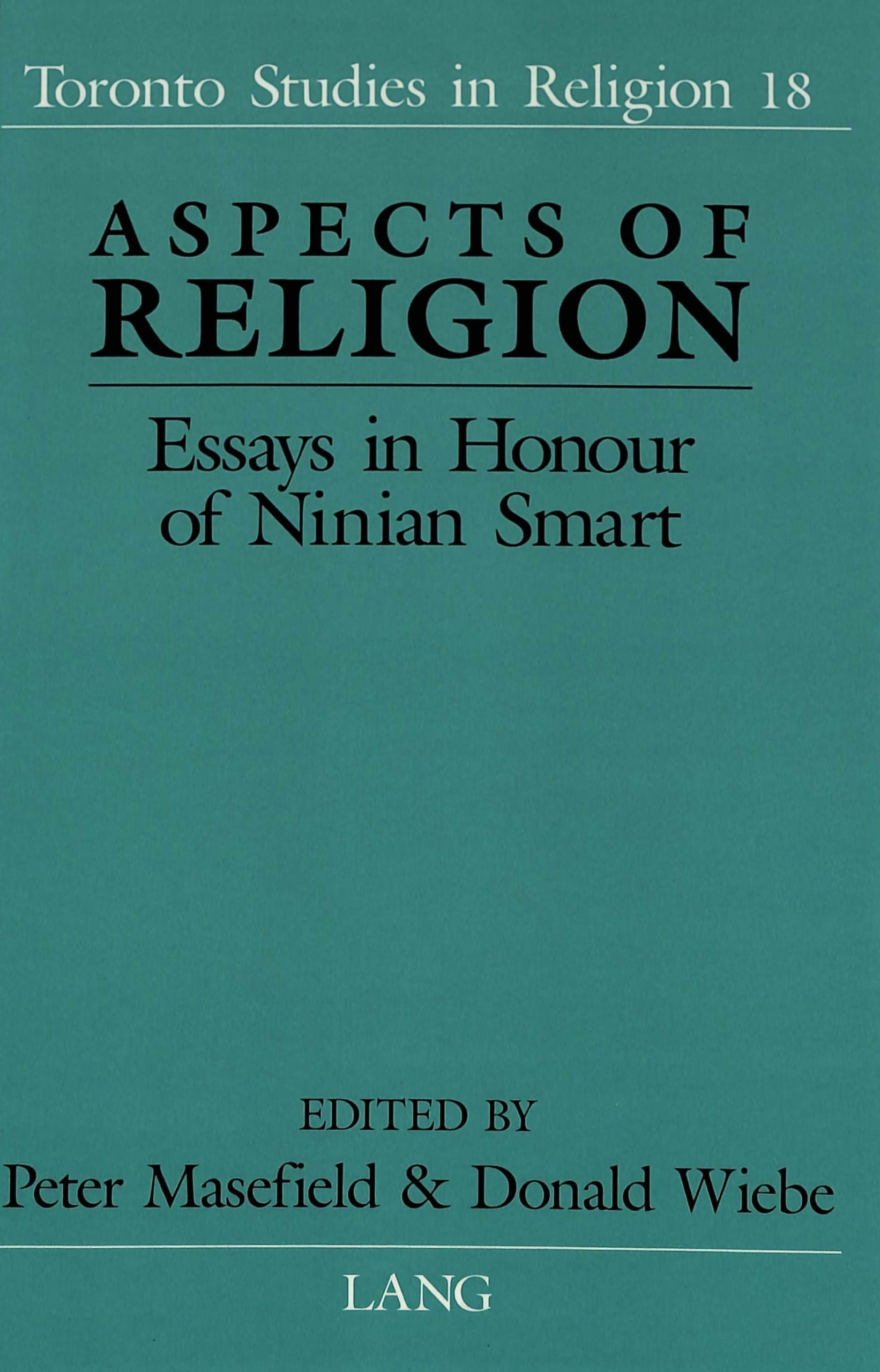 Aspects of Religion: Essays in Honor of Ninian Smart - Toronto Studies in Religion Book | Academic Religious Studies Collection for Scholars & Theology Students