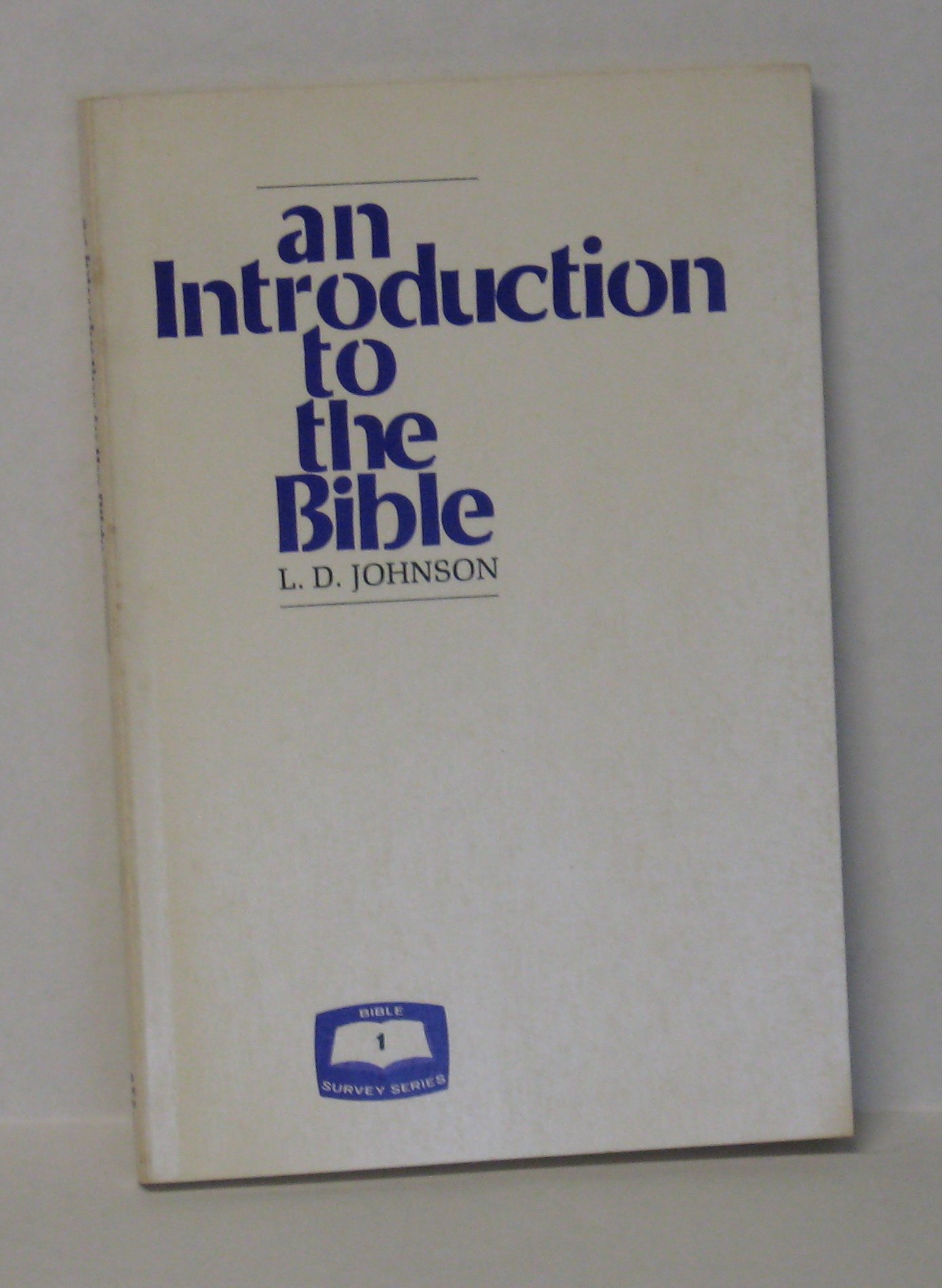 Introduction to the Bible Volume 1 - Comprehensive Biblical Study Guide for Beginners & Scholars | Perfect for Personal Devotion, Bible Study Groups & Theological Research