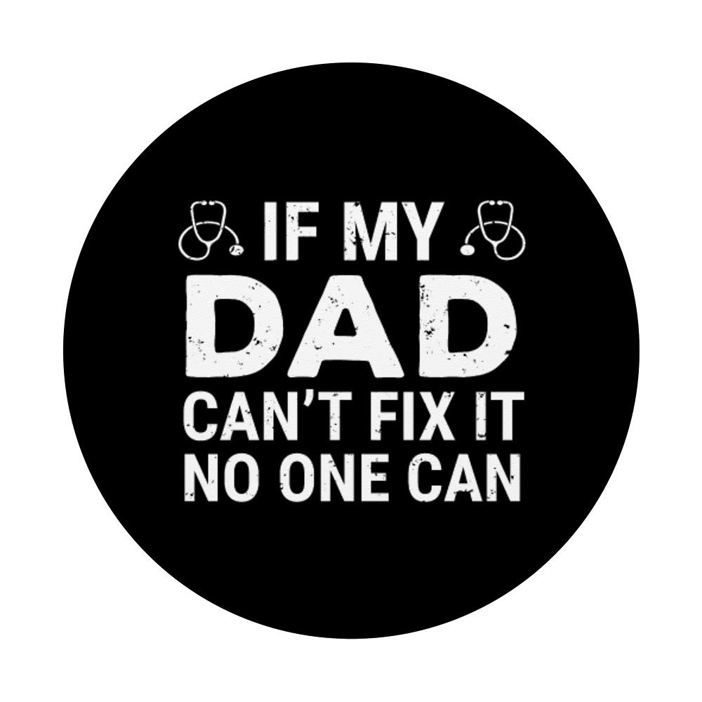 If My Dad Can't Fix It No One Can